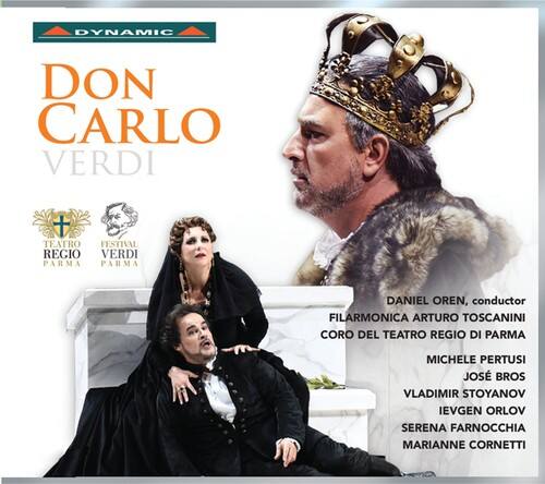 DYNAMIC  
DON CARLO  
VERDI  

TEATRO REGIO VERDI PARMA  

DANIEL OREN, conductor  
FILARMONICA ARTURO TOSCANINI  
CORO DEL TEATRO REGIO DI PARMA  

MICHELE PERTUSI  
JOSÉ BROS  
VLADIMIR STOYANOV  
IEVGEN ORLOV  
SERENA FARNOCCI  
MARIANNE CORNETTI