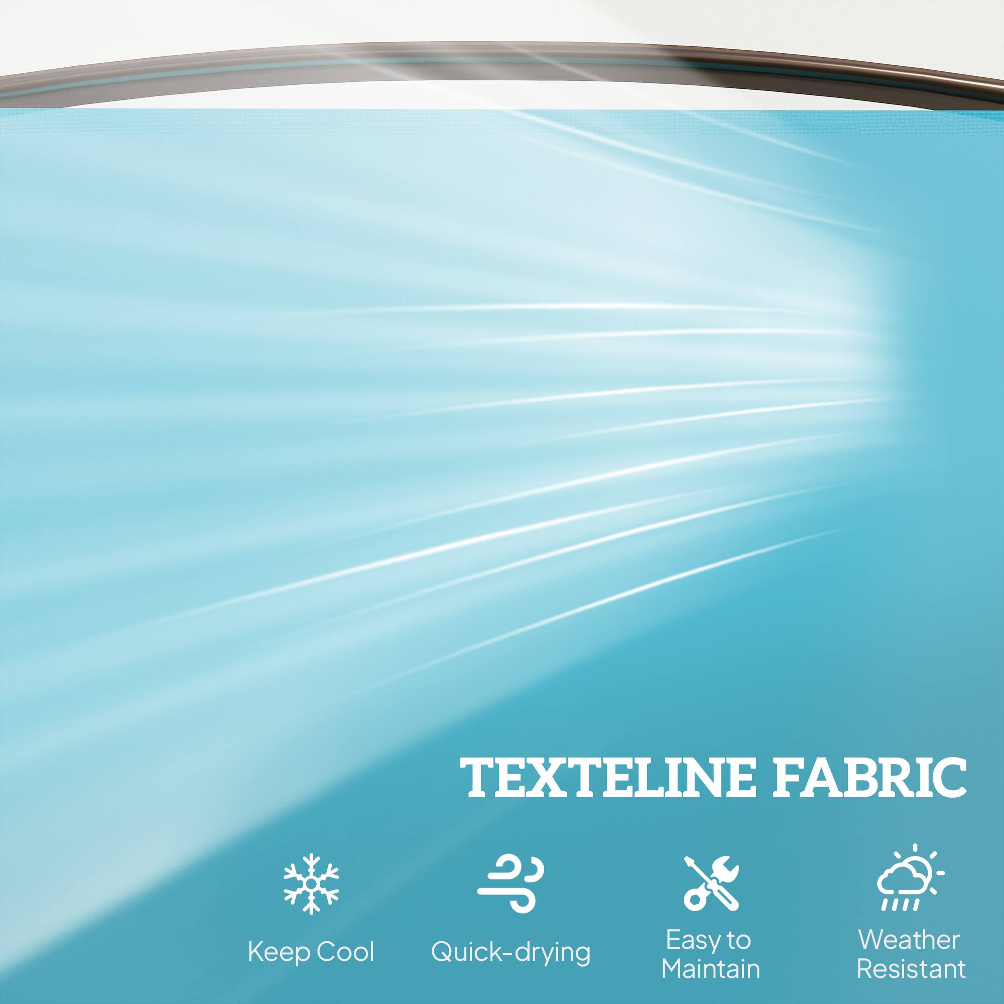 TEXTLINE FABRIC

- Keep Cool
- Quick-drying
- Easy to Maintain
- Weather Resistant