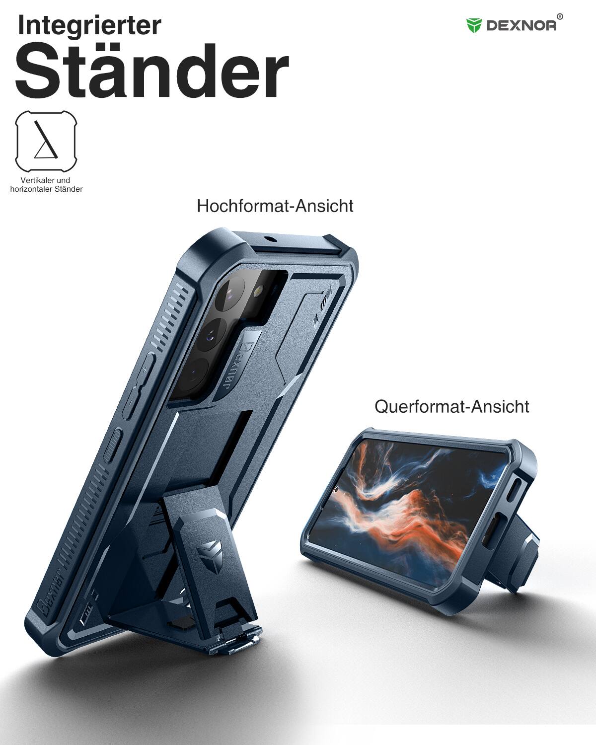 Integrierter Ständer  
Vertikaler und horizontaler Ständer  
Hochformat-Ansicht  
Querformat-Ansicht  
DEXNOR