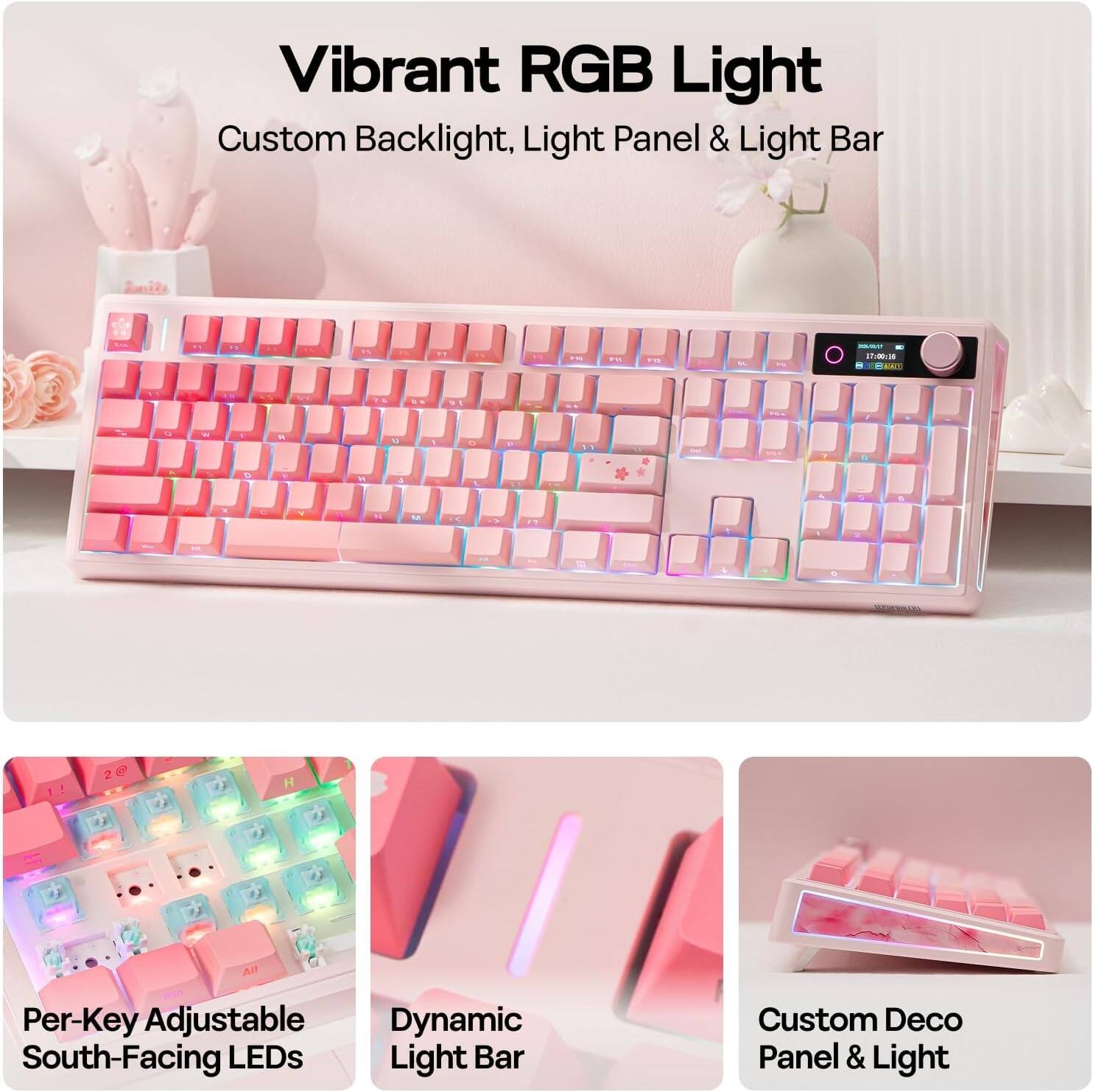 Vibrant RGB Light Custom Backlight, Light Panel & Light Bar

- Per-Key Adjustable South-Facing LEDs
- Dynamic Light Bar
- Custom Deco Panel & Light