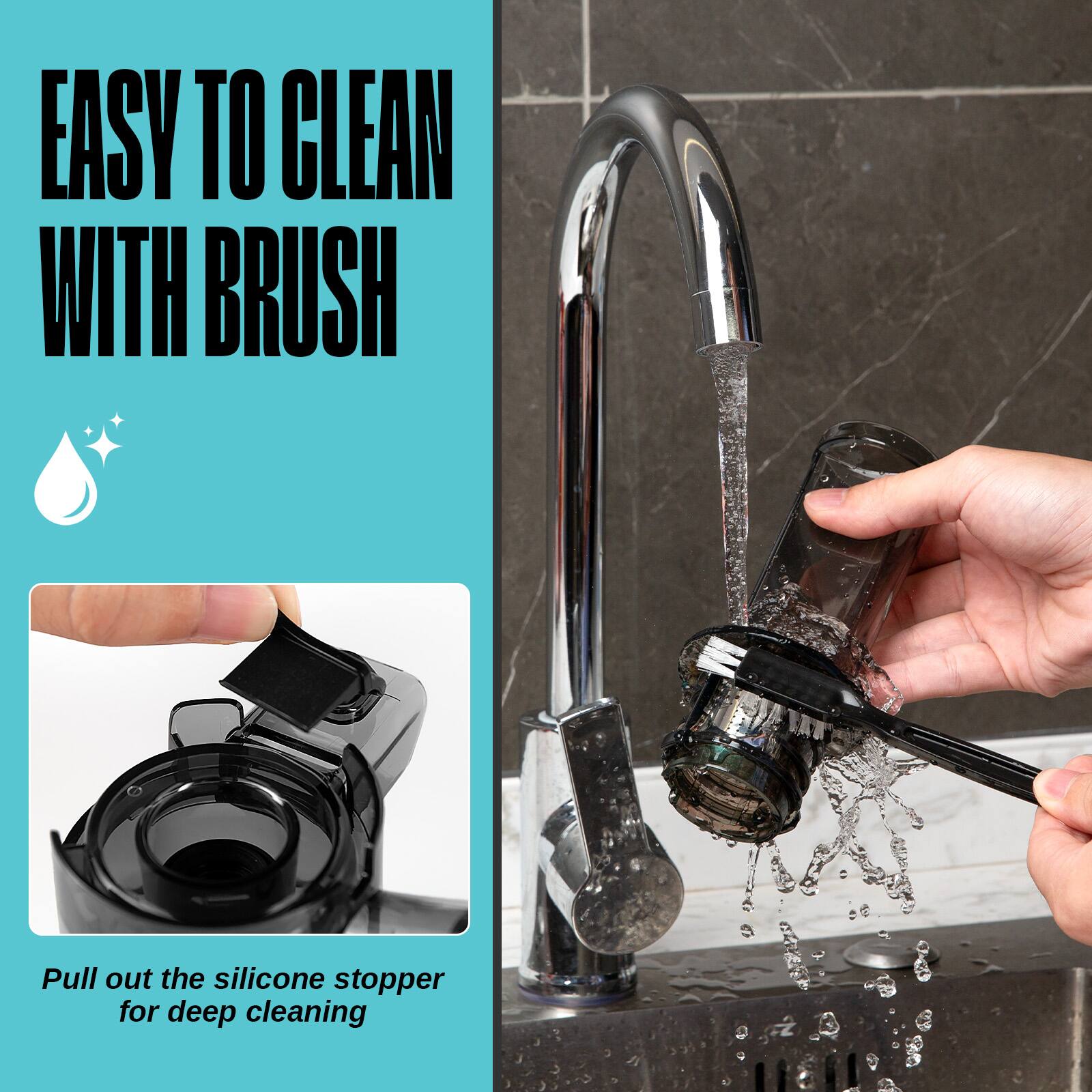 EASY TO CLEAN WITH BRUSH

Pull out the silicone stopper for deep cleaning