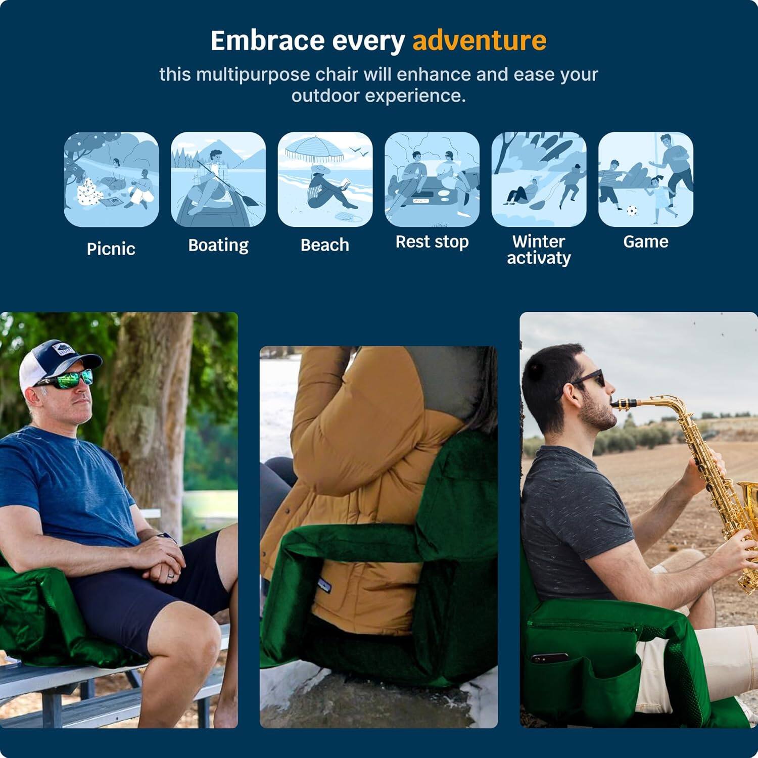 Embrace every adventure  
this multipurpose chair will enhance and ease your outdoor experience.

- Picnic
- Boating
- Beach
- Rest stop
- Winter activity
- Game