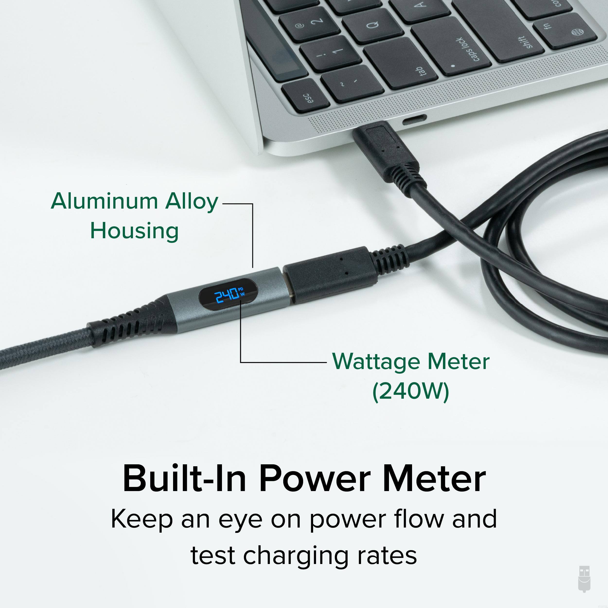 Aluminum Alloy Housing

Wattage Meter (240W)

Built-In Power Meter
Keep an eye on power flow and test charging rates