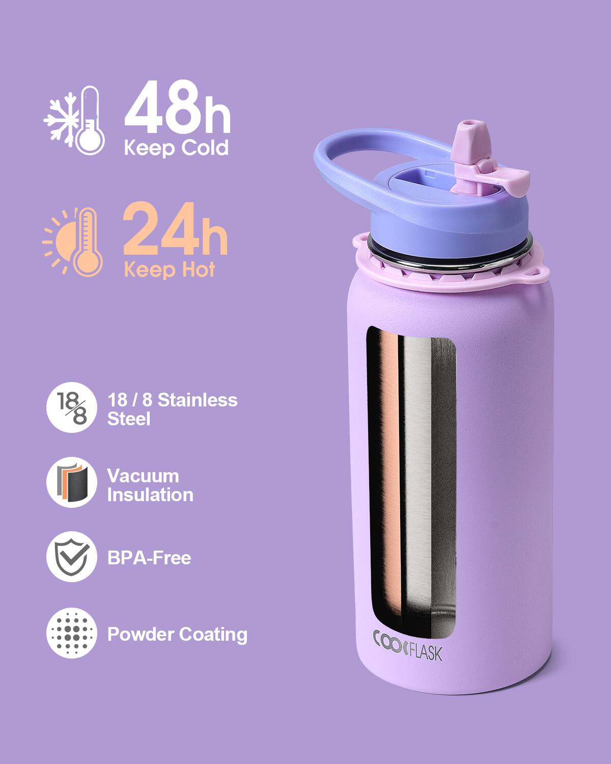48h Keep Cold  
24h Keep Hot  
18/8 Stainless Steel  
Vacuum Insulation  
BPA-Free  
Powder Coating  
COOKFLASK