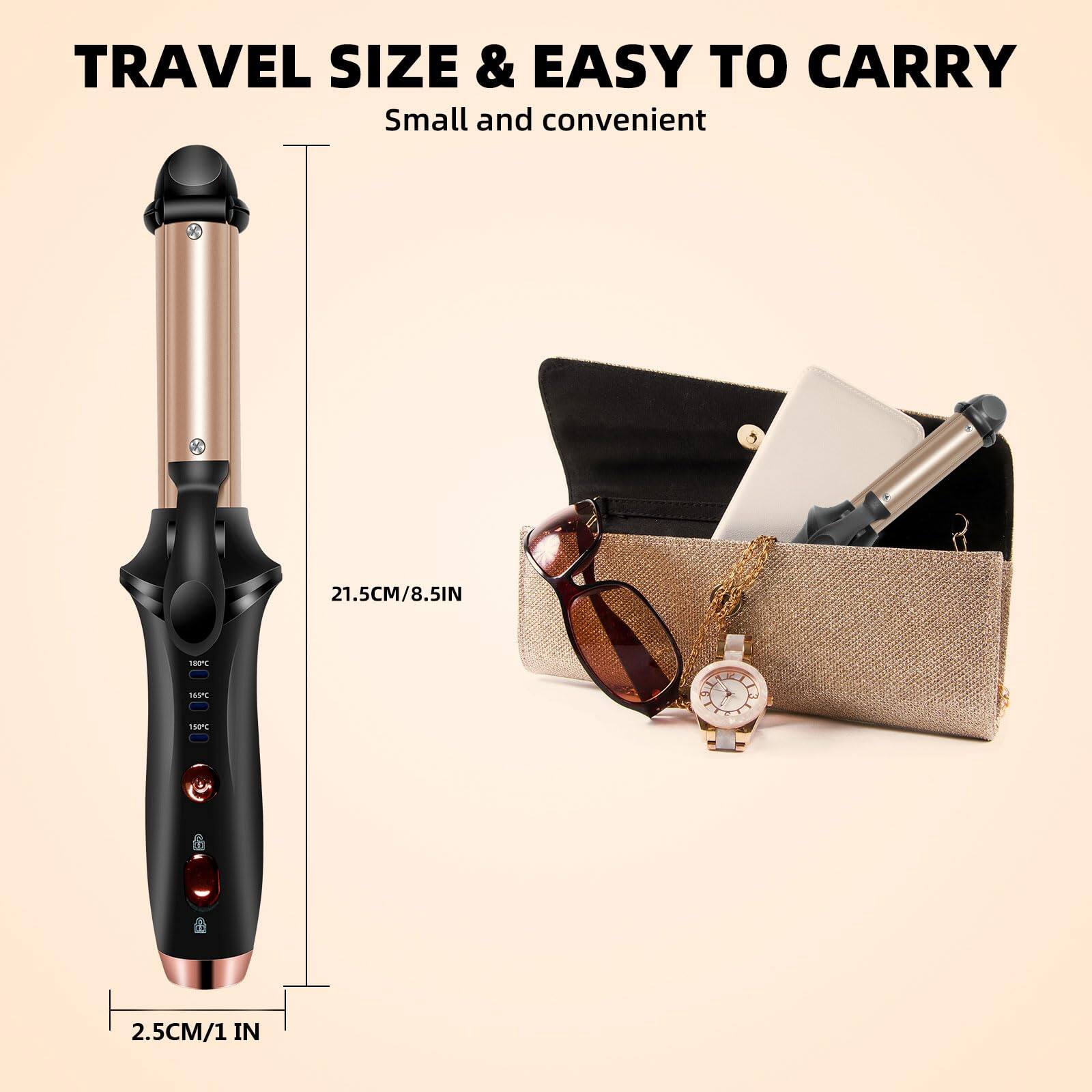 TRAVEL SIZE & EASY TO CARRY  
Small and convenient  

21.5CM/8.5IN  
2.5CM/1 IN