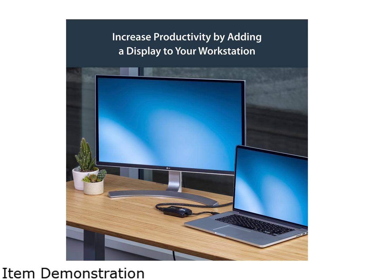 Increase Productivity by Adding a Display to Your Workstation

Item Demonstration