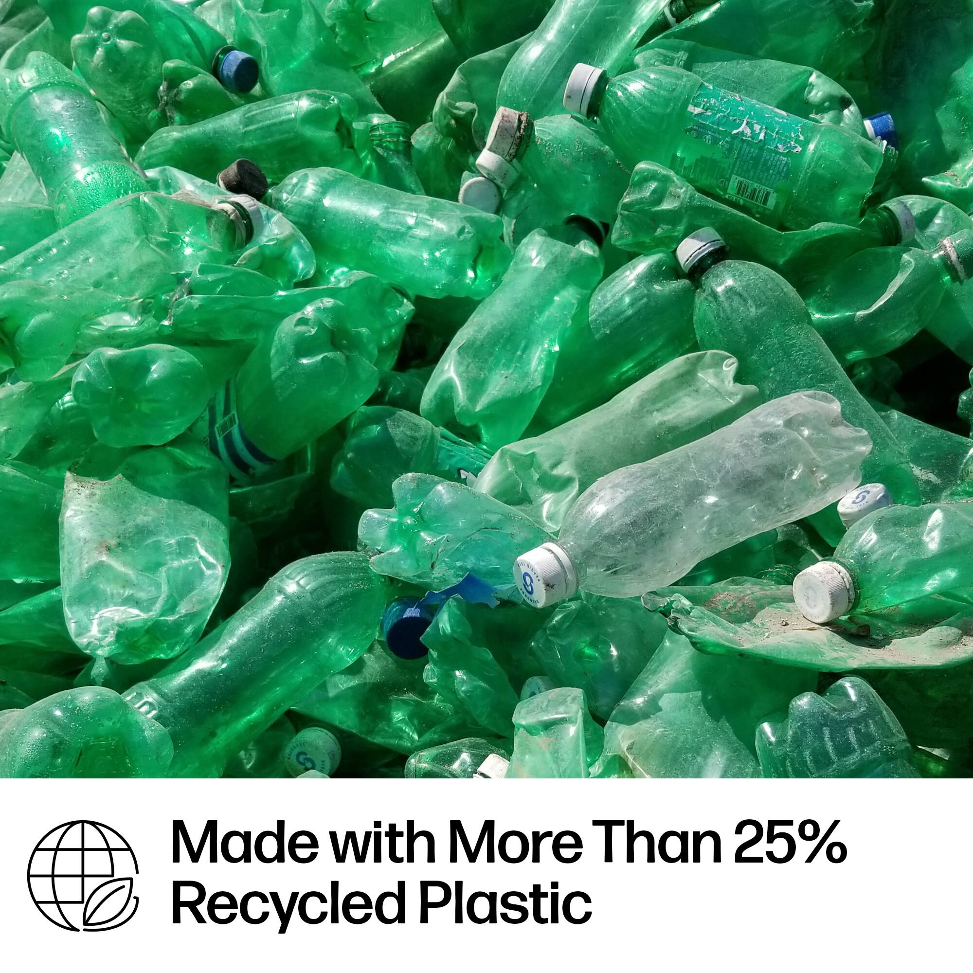 Made with More Than 25% Recycled Plastic