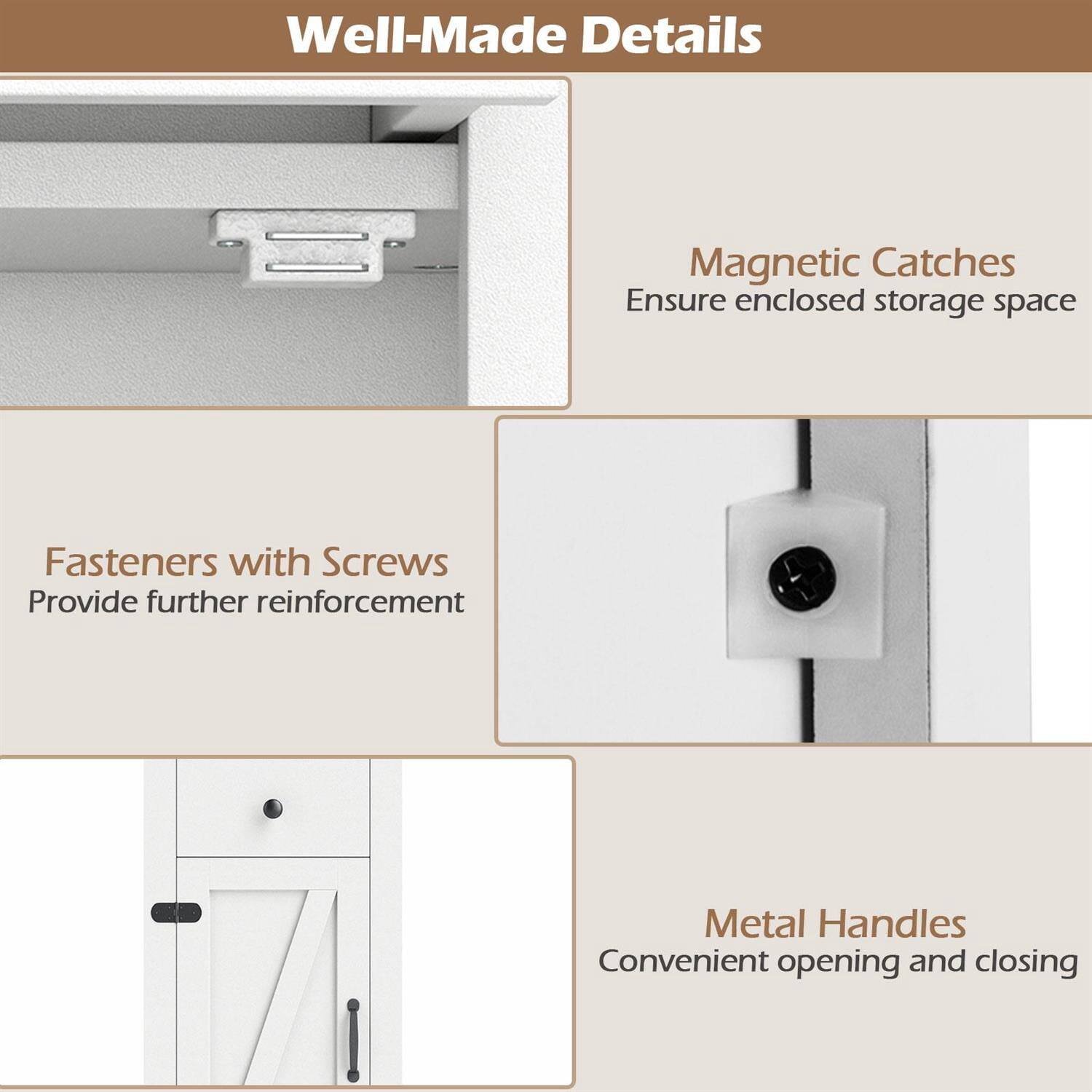 Well-Made Details

- Magnetic Catches
  Ensure enclosed storage space

- Fasteners with Screws
  Provide further reinforcement

- Metal Handles
  Convenient opening and closing