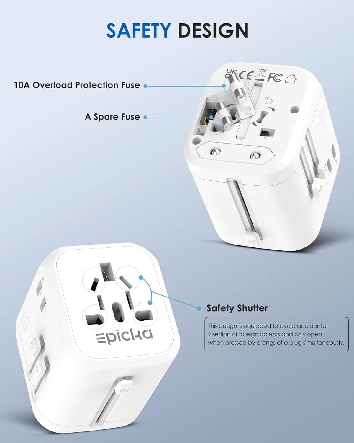SAFETY DESIGN 10A Overload Protection Fuse UKCE UK FC AWA L5 A Spare Fuse EU picka Safety Shutter This design is equipped to avoid accidental insertion of foreign objects and only open when pressed by prongs of a plug simultaneously.