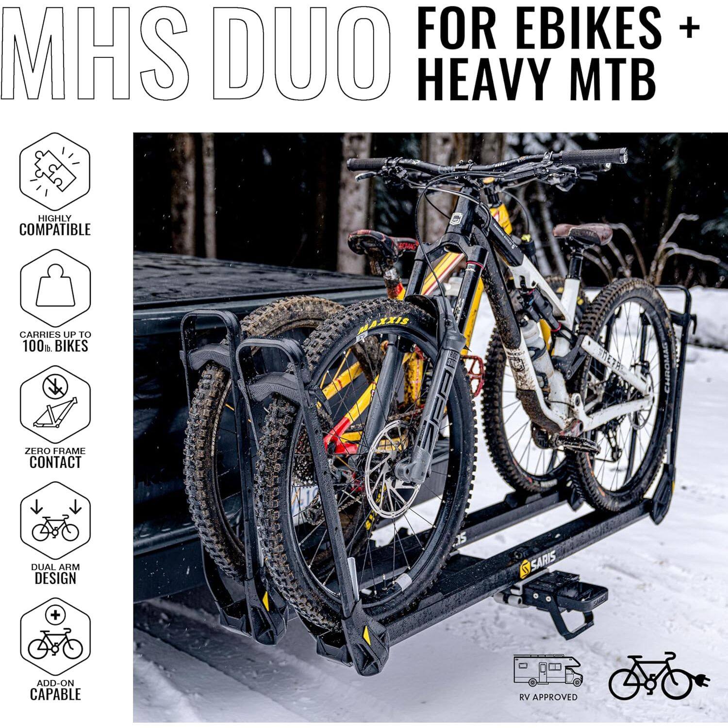 MHS DUO FOR EBIKES + HEAVY MTB

- HIGHLY COMPATIBLE
- CARRIES UP TO 100 lb. BIKES
- ZERO FRAME CONTACT
- DUAL ARM DESIGN
- ADD-ON CAPABLE
- RV APPROVED