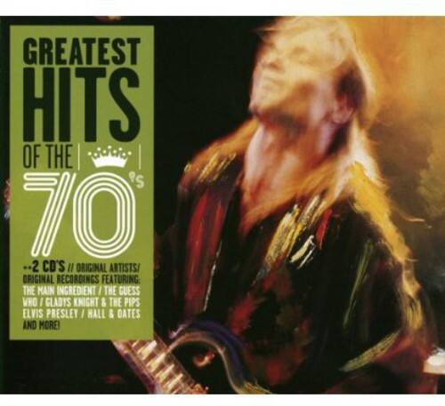GREATEST HITS OF THE 70's  
- 2 CD's / ORIGINAL ARTISTS / ORIGINAL RECORDINGS  
FEATURING:  
THE MAIN INGREDIENT / THE GUESS WHO / GLADYS KNIGHT & THE PIPS / ELVIS PRESLEY / HALL & OATES AND MORE!