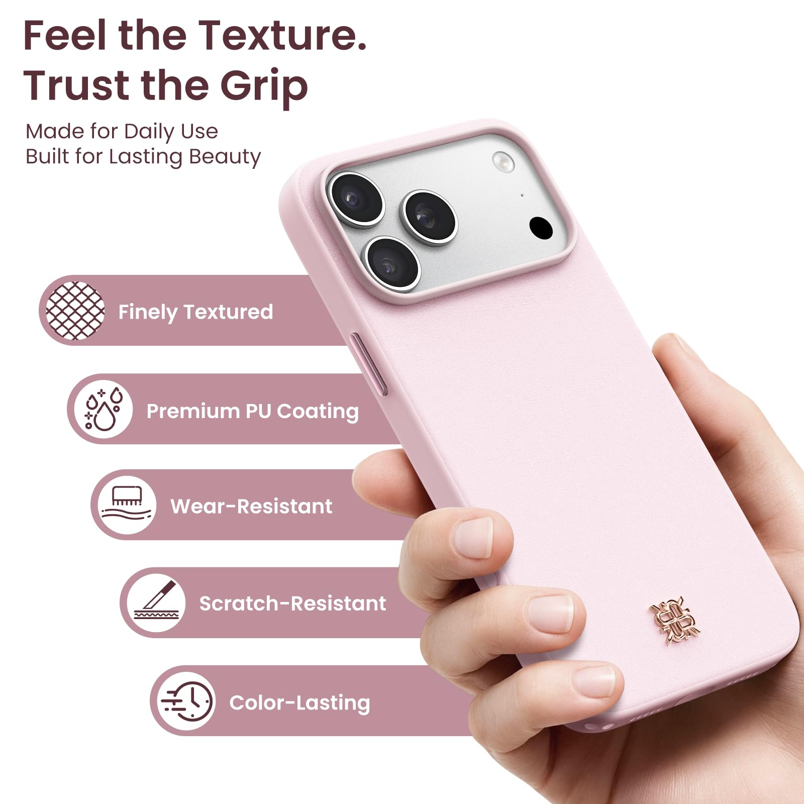 Feel the Texture.  
Trust the Grip  
Made for Daily Use  
Built for Lasting Beauty  

- Finely Textured  
- Premium PU Coating  
- Wear-Resistant  
- Scratch-Resistant  
- Color-Lasting
