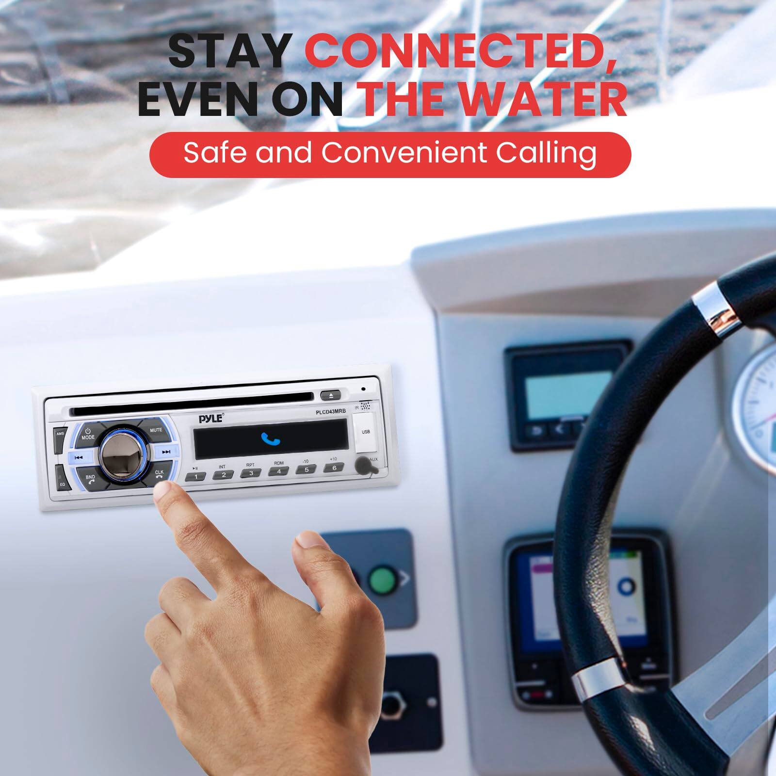STAY CONNECTED, EVEN ON THE WATER  
Safe and Convenient Calling