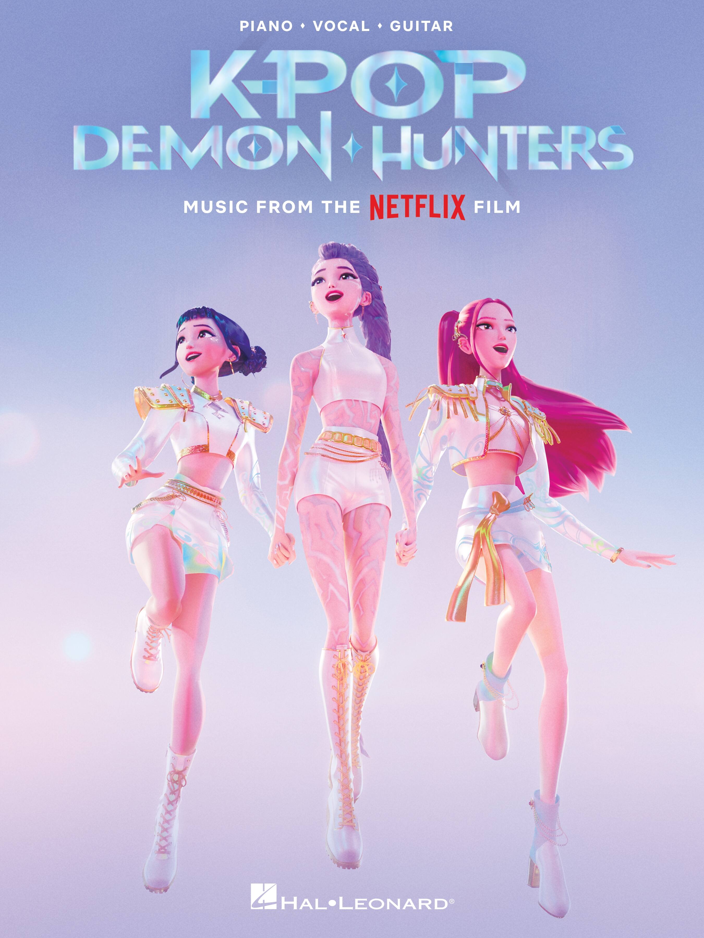 PIANO • VOCAL • GUITAR

K-POP DEMON HUNTERS

MUSIC FROM THE NETFLIX FILM

HAL LEONARD