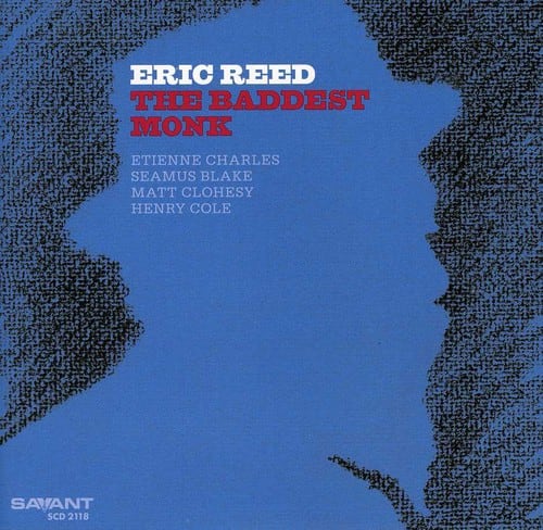 Eric Reed - The Baddest Monk  - COMPACT DISCS