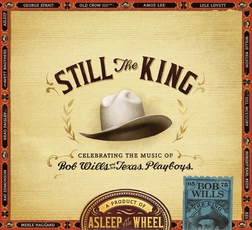 Asleep at the Wheel - Still the King: Celebrating the Music of Bob Wills   - COMPACT DISCS [CD] price history on PriceWatchPro