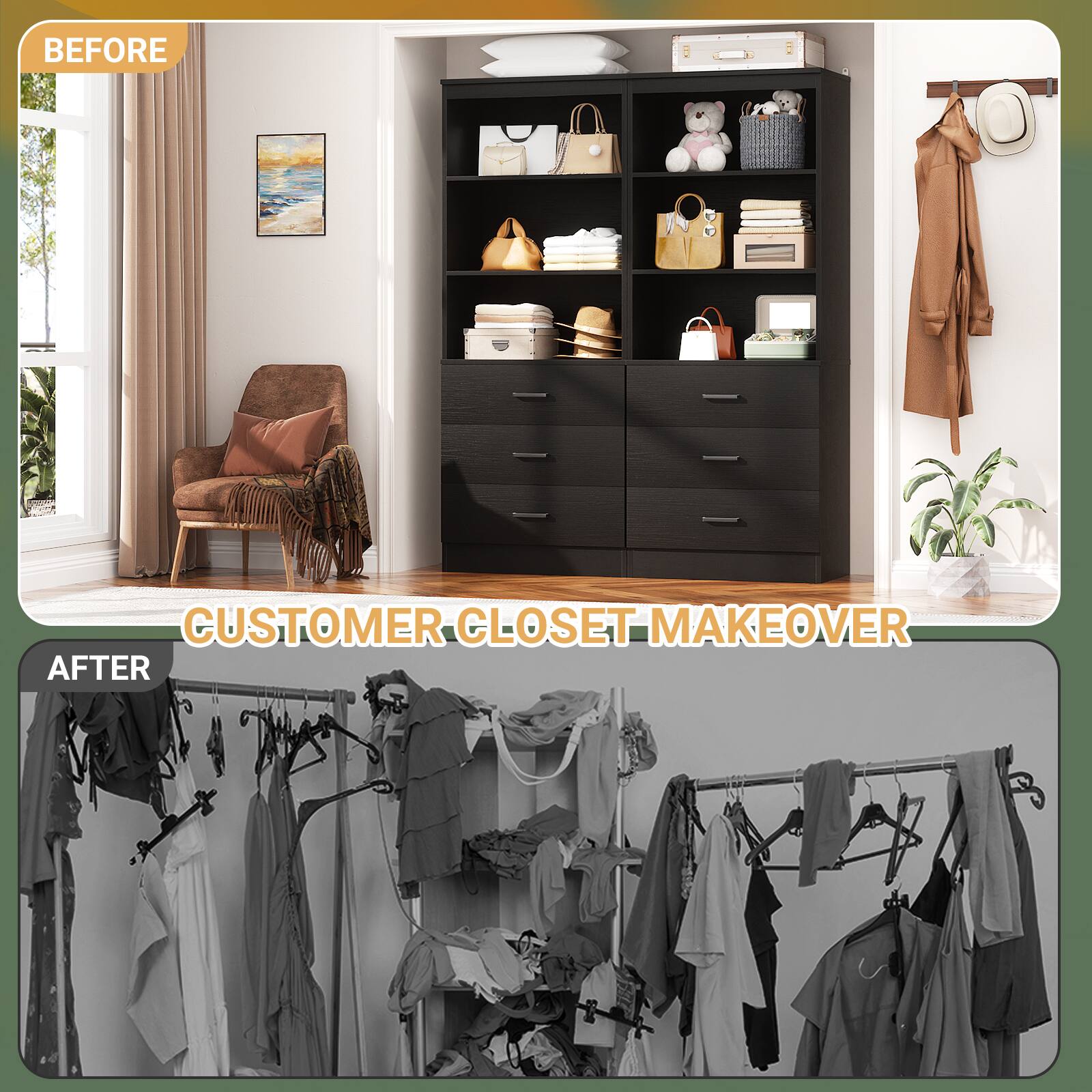 BEFORE

CUSTOMER CLOSET MAKEOVER

AFTER