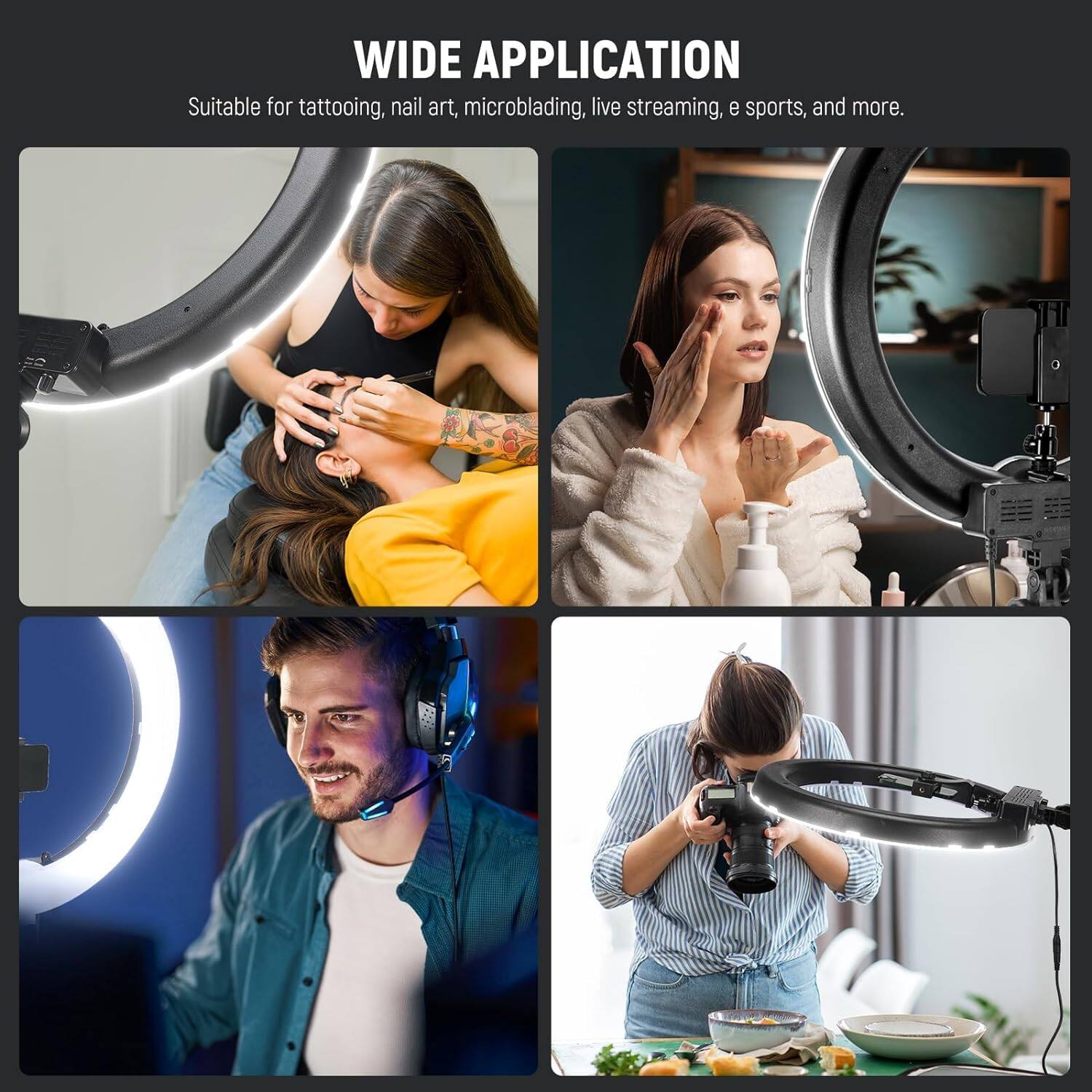 WIDE APPLICATION  
Suitable for tattooing, nail art, microblading, live streaming, e sports, and more.