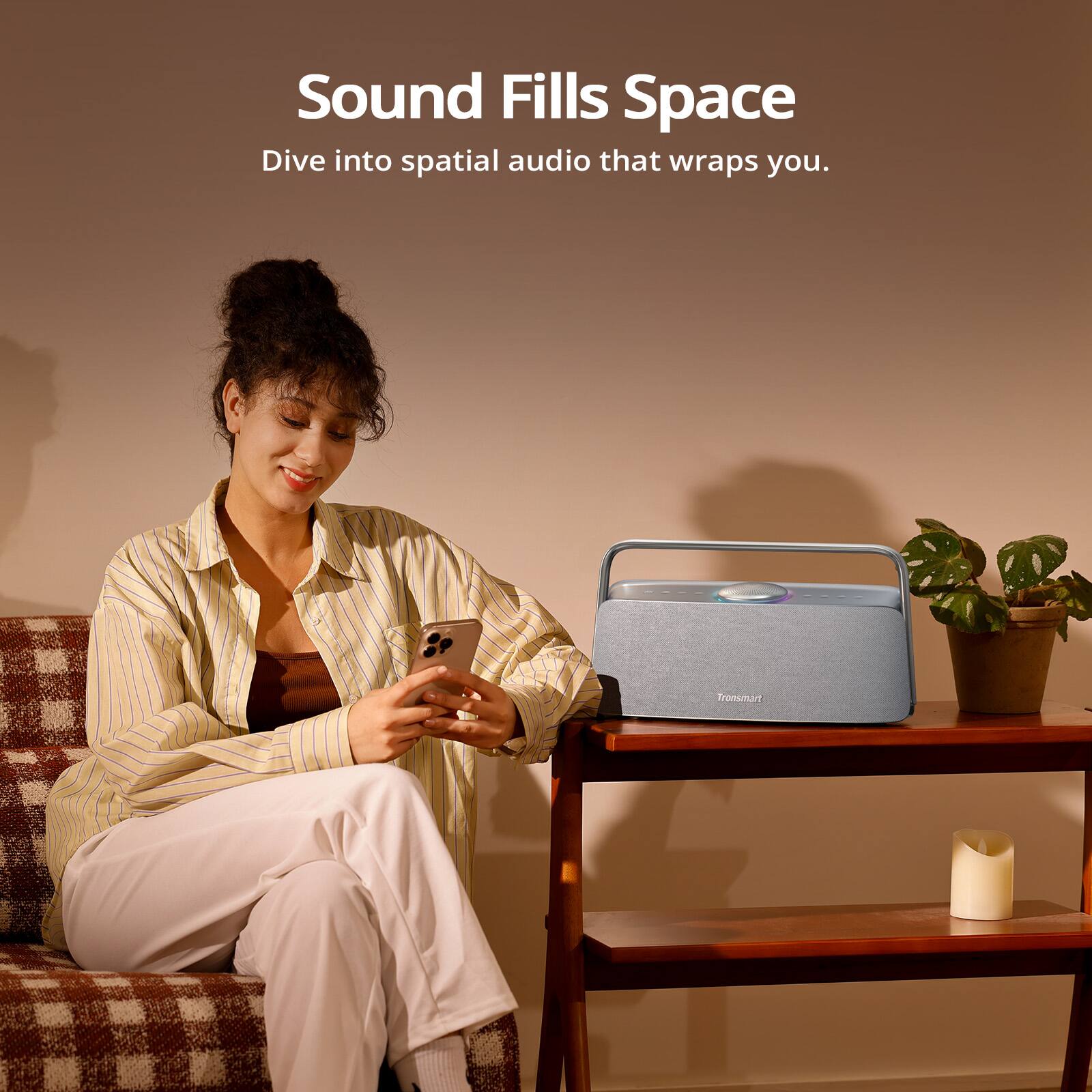 Sound Fills Space  
Dive into spatial audio that wraps you.