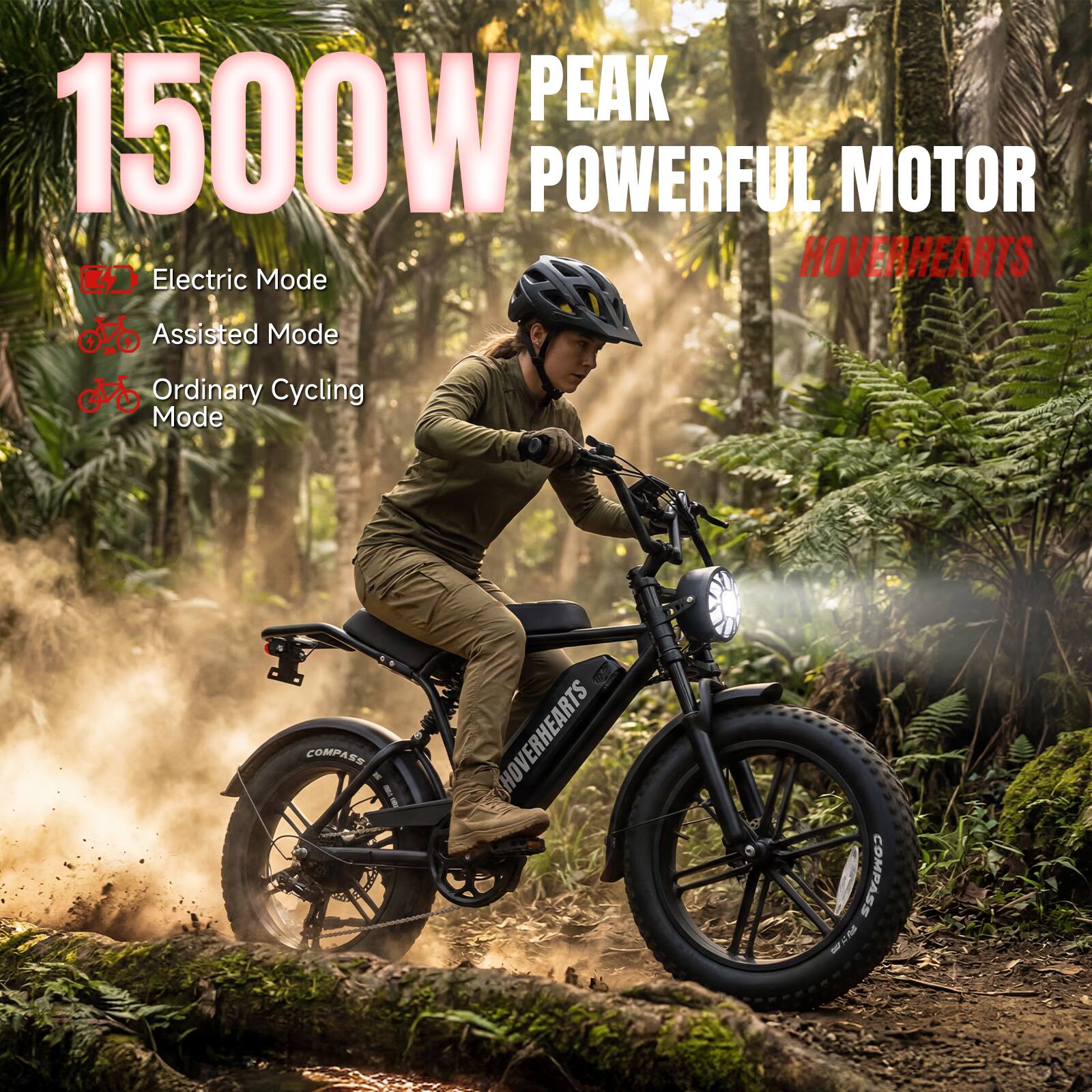 PEAK 1500W POWERFUL MOTOR  
Electric Mode  
Assisted Mode  
Ordinary Cycling Mode  

HOVERHEARTS  
COMPASS