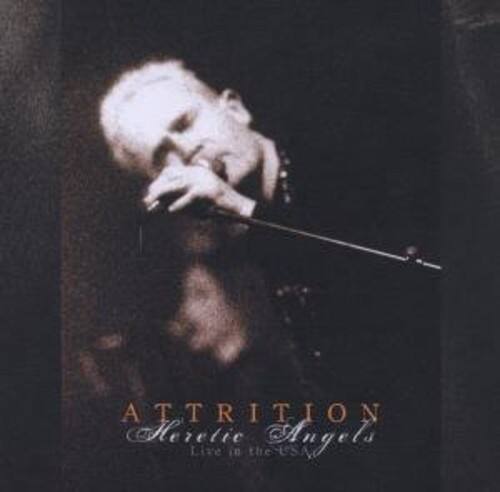 Attrition  
Heretic Angels  
Live in the USA
