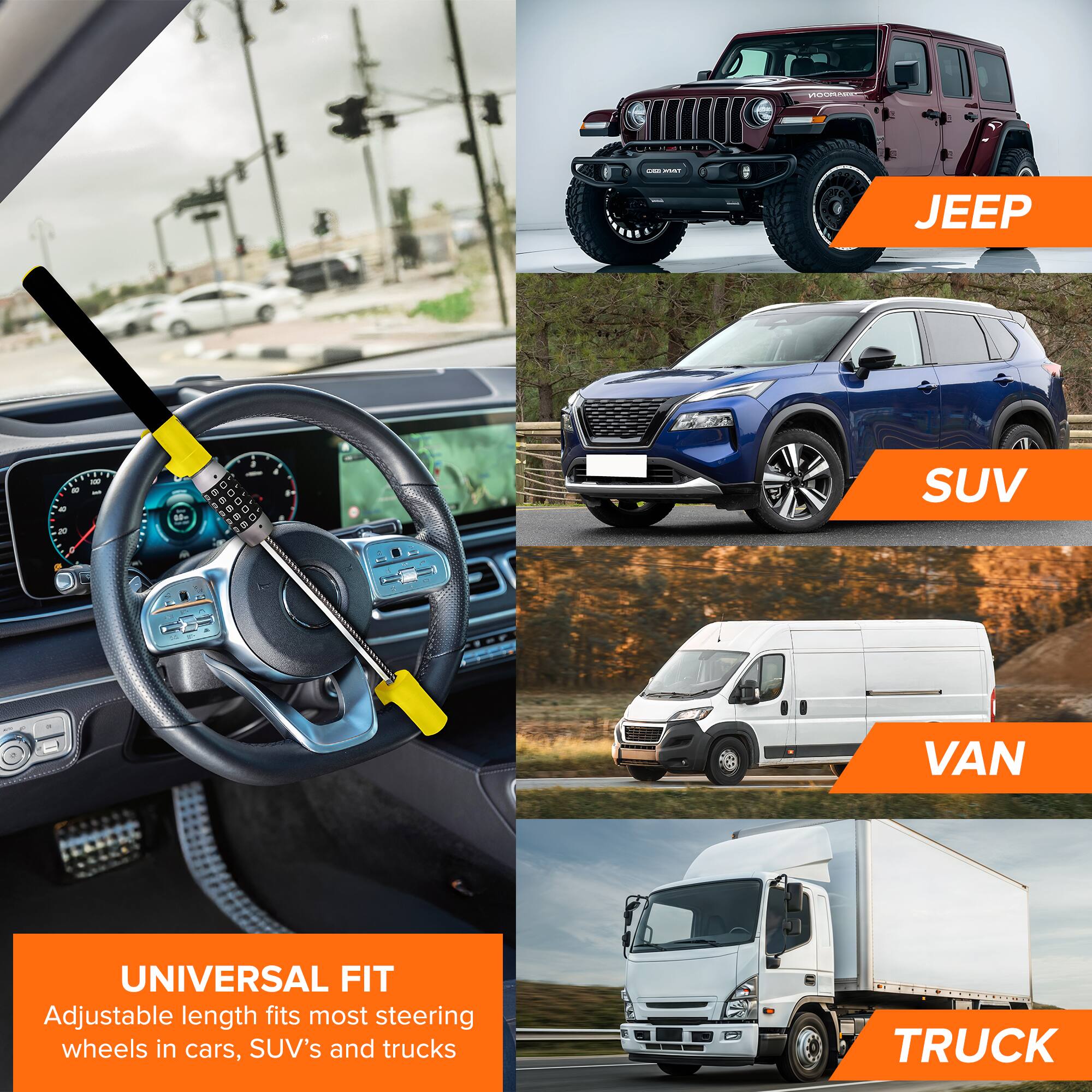 JEEP  
SUV  
VAN  
TRUCK  

UNIVERSAL FIT  
Adjustable length fits most steering wheels in cars, SUV's and trucks