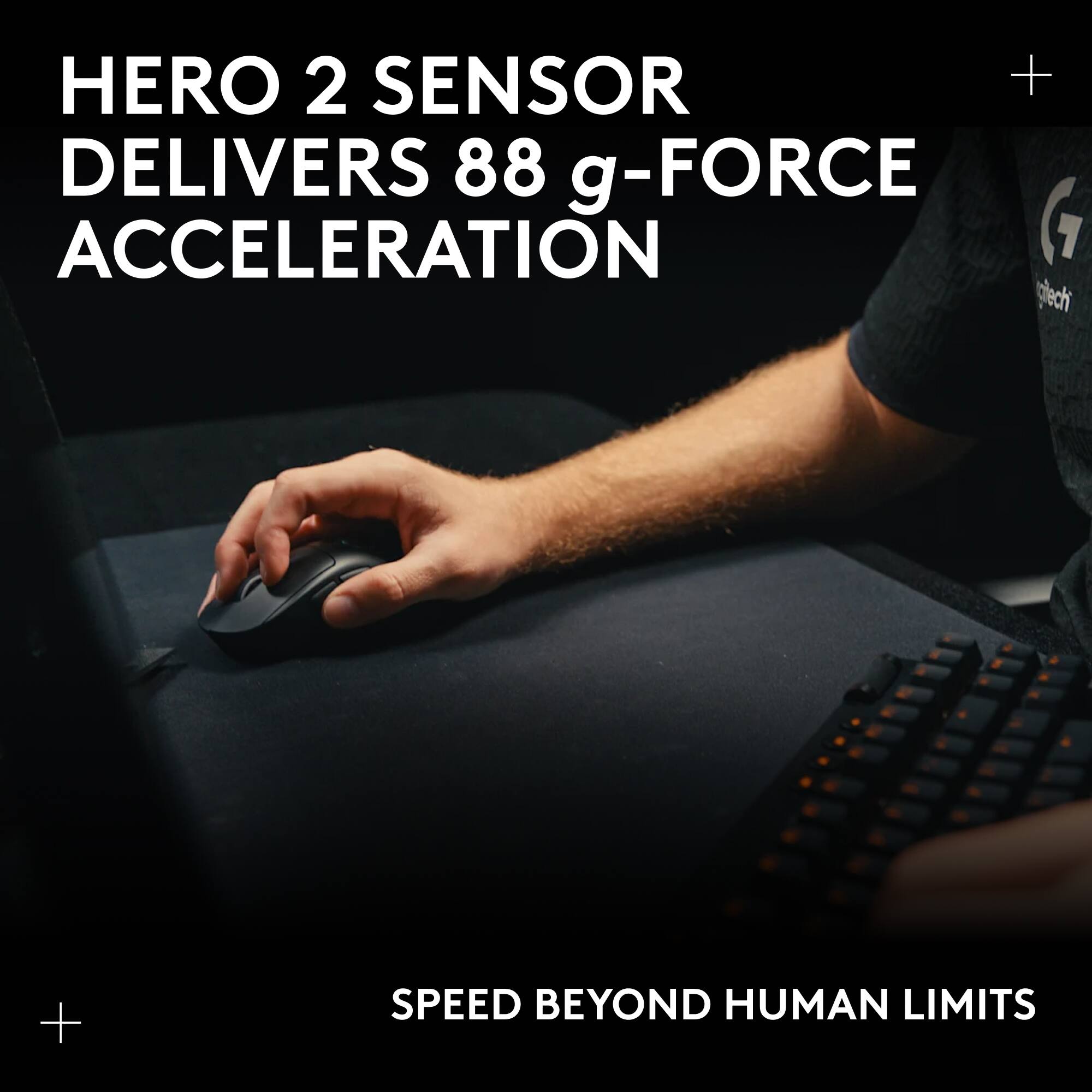 HERO 2 SENSOR DELIVERS 88 g-FORCE ACCELERATION
SPEED BEYOND HUMAN LIMITS