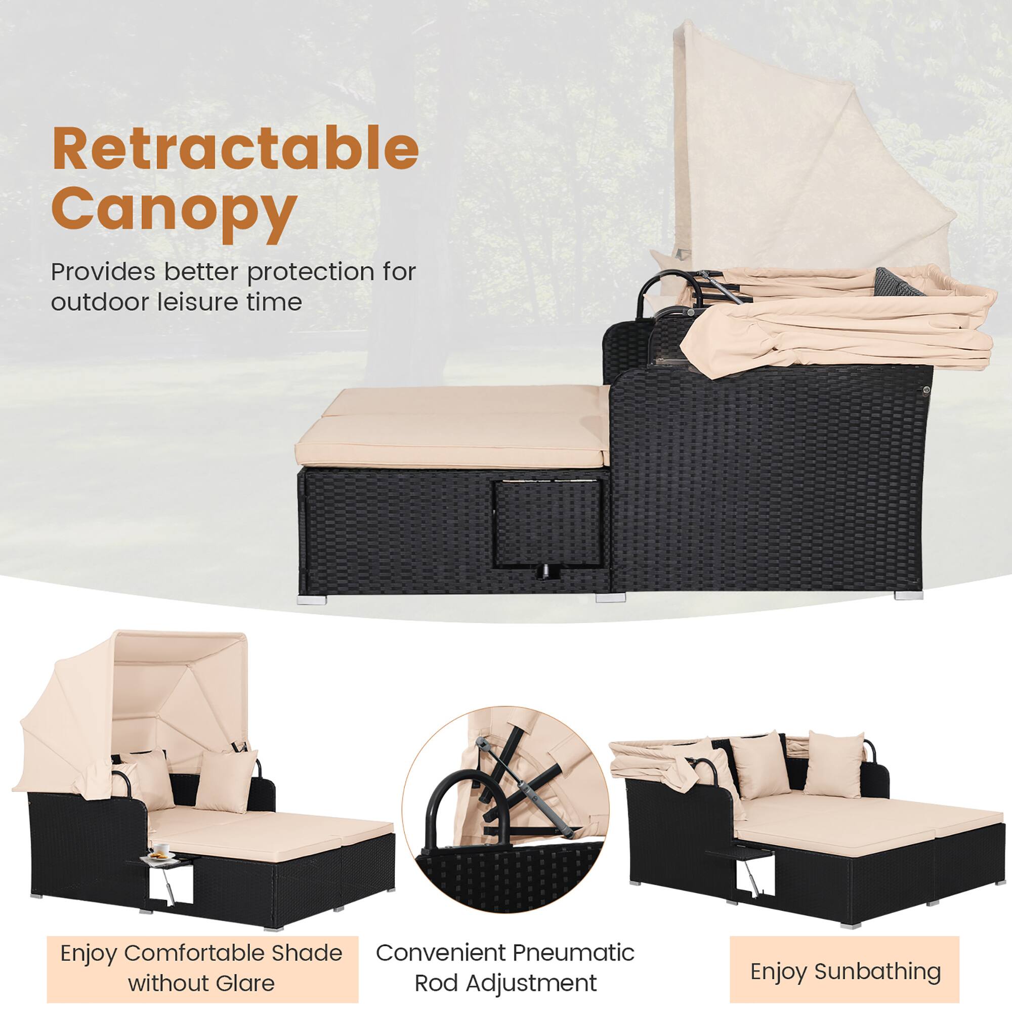 Retractable Canopy  
Provides better protection for outdoor leisure time  

Enjoy Comfortable Shade without Glare  

Convenient Pneumatic Rod Adjustment  

Enjoy Sunbathing