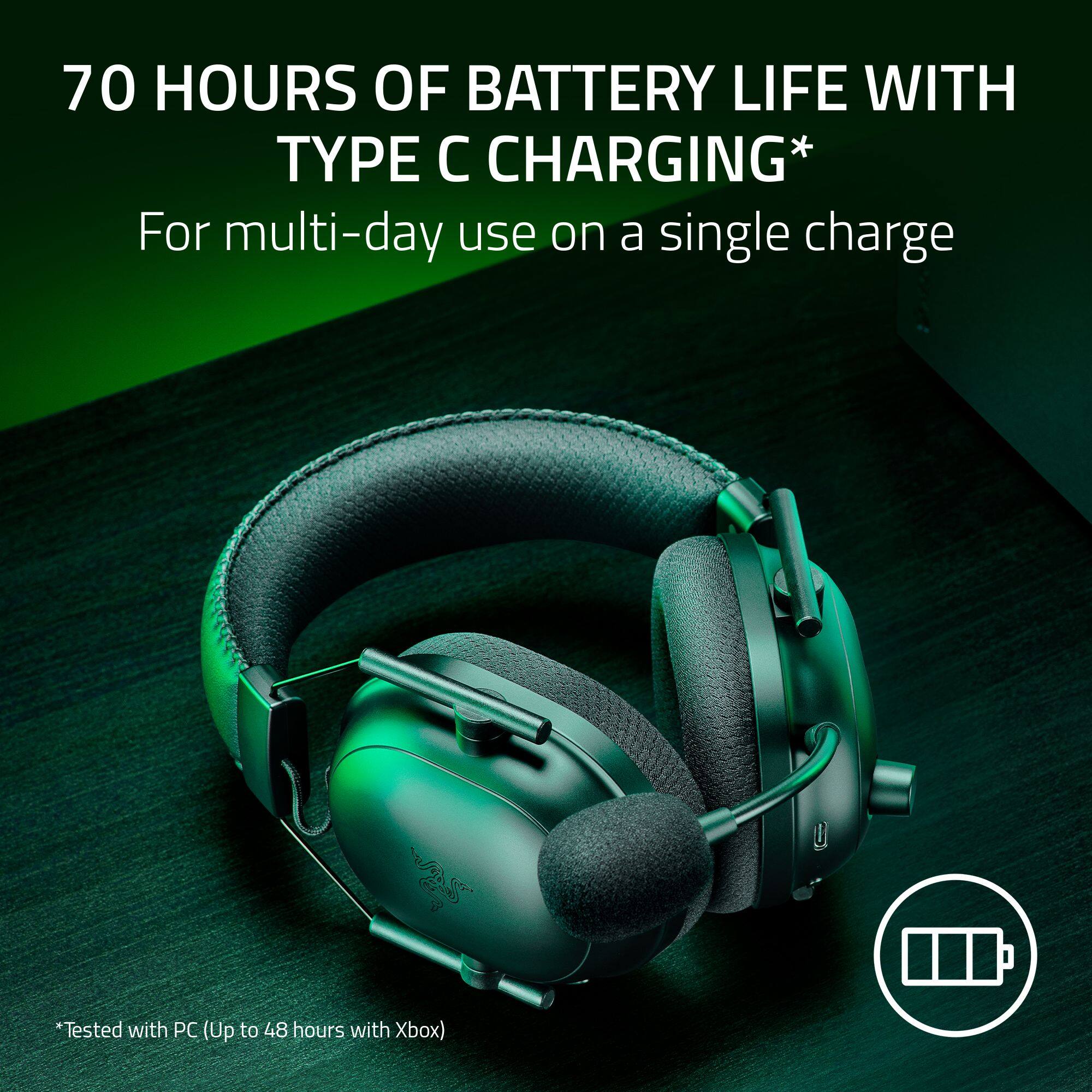70 Hours of Battery Life with Type C Charging: For Multi-Day Use on a Single Charge. Tested with PC (Up to 48 Hours with Xbox).