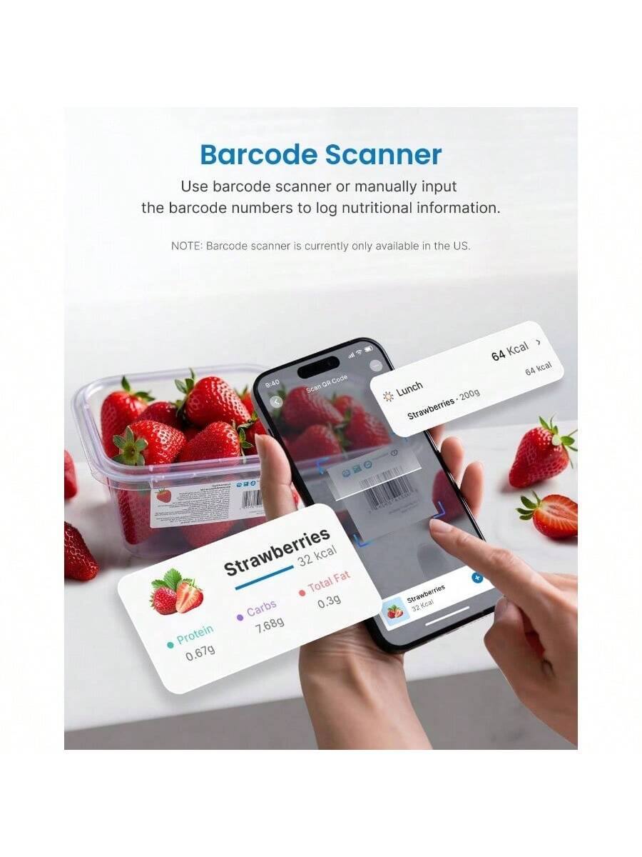 Barcode Scanner  
Use barcode scanner or manually input the barcode numbers to log nutritional information.  
NOTE: Barcode scanner is currently only available in the US.  

Lunch  
Strawberries - 200g  
64 kcal  

Strawberries  
Protein: 0.67g  
Carbs: 7.68g  
Total Fat: 0.3g  
32 kcal