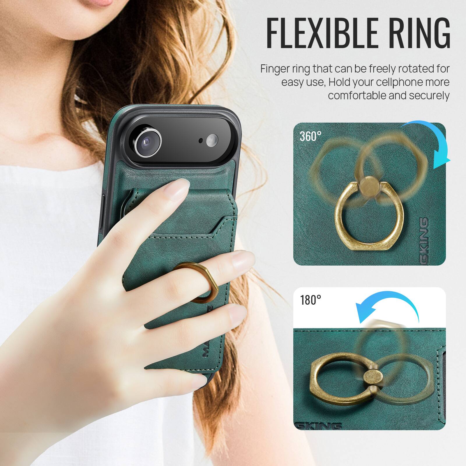 FLEXIBLE RING

Finger ring that can be freely rotated for easy use, Hold your cellphone more comfortable and securely

360°

180°