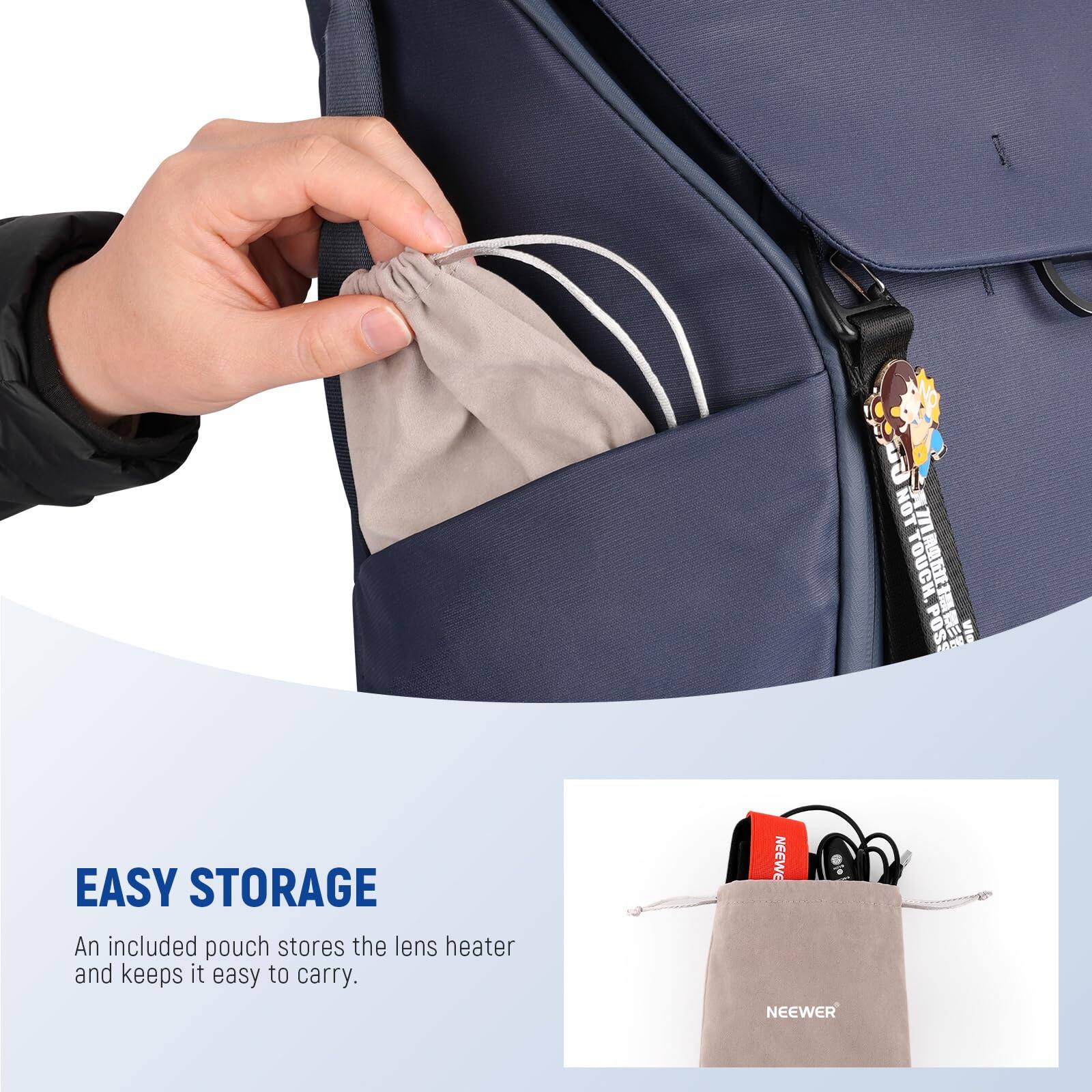 EASY STORAGE

An included pouch stores the lens heater and keeps it easy to carry.