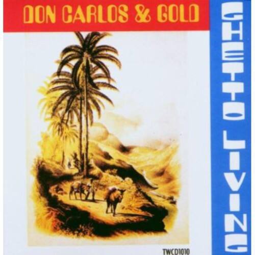 DON CARLOS & GOLD  
TWCD1010  
LIVING