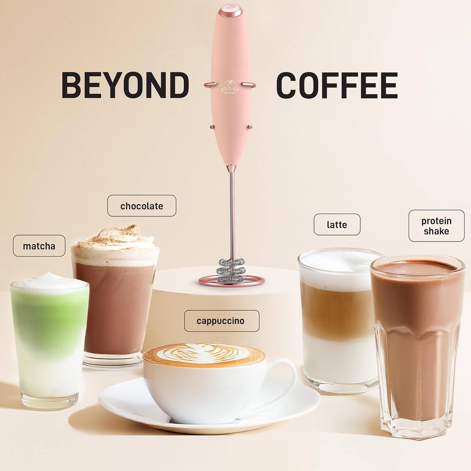BEYOND COFFEE

- matcha
- chocolate
- cappuccino
- latte
- protein shake