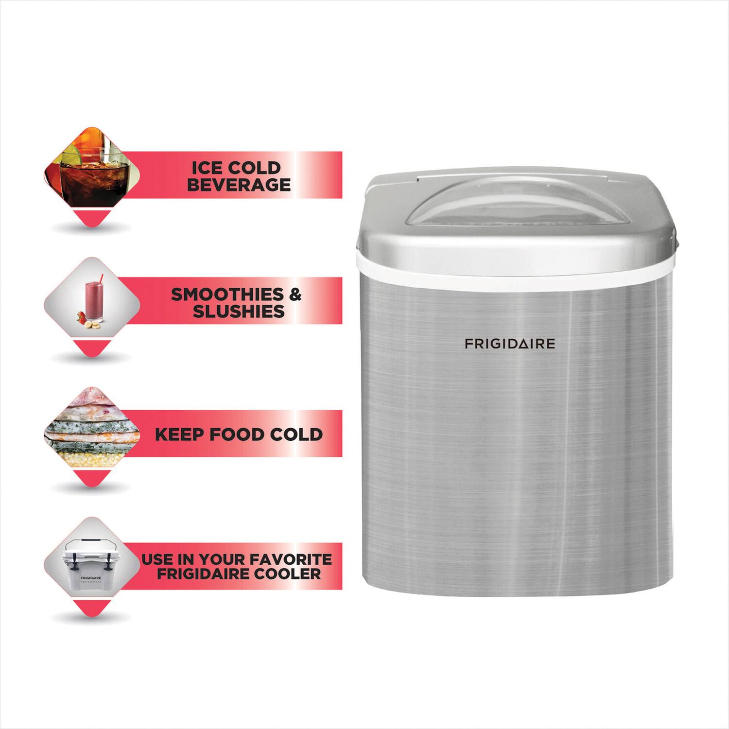 - ICE COLD BEVERAGE
- SMOOTHIES & SLUSHIES
- KEEP FOOD COLD
- USE IN YOUR FAVORITE FRIGIDAIRE COOLER