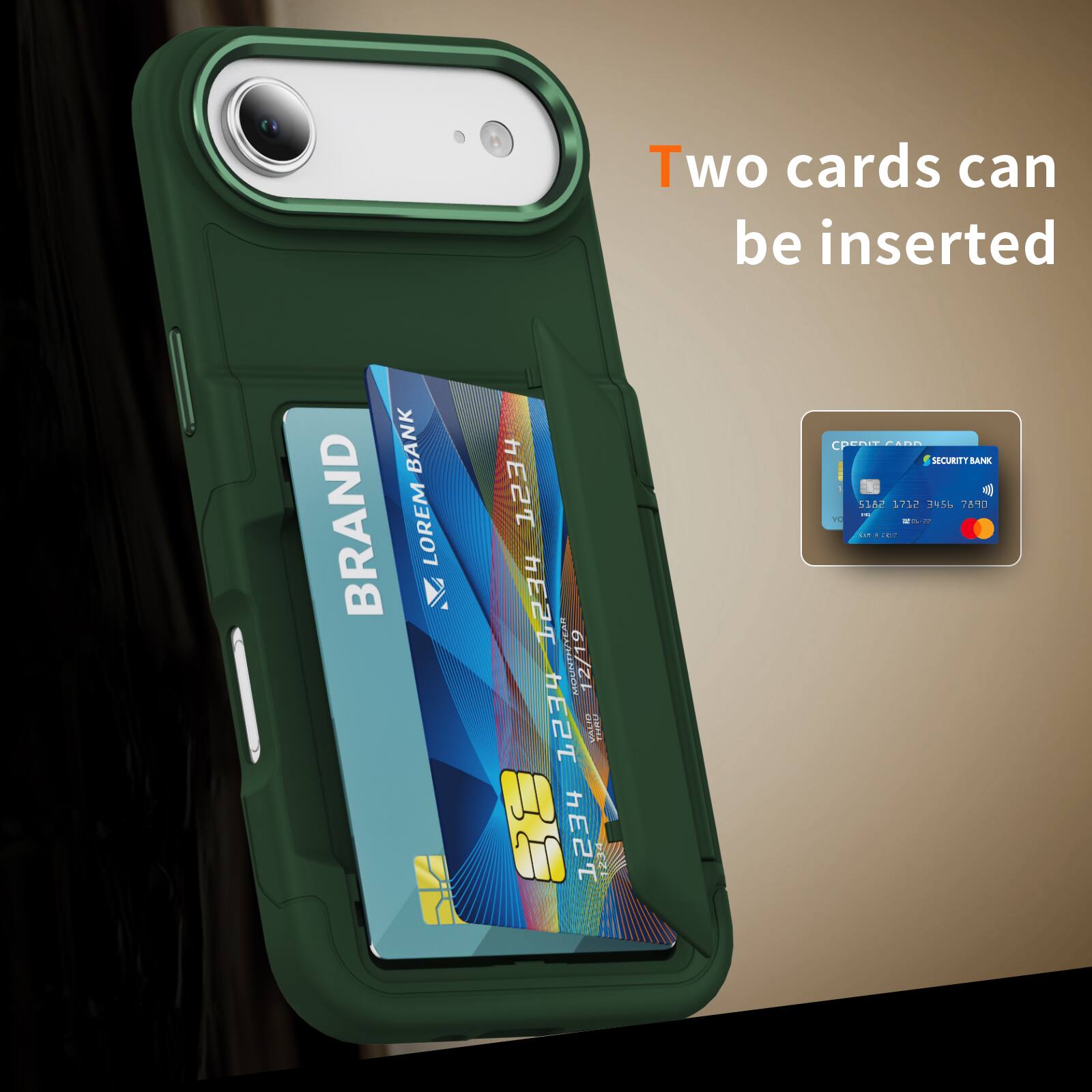 Two cards can be inserted

BANK BRAND LOREM 1234 12/19 1234 1234

SECURITY BANK
5182 1732 3456 7890
VALID 06/22