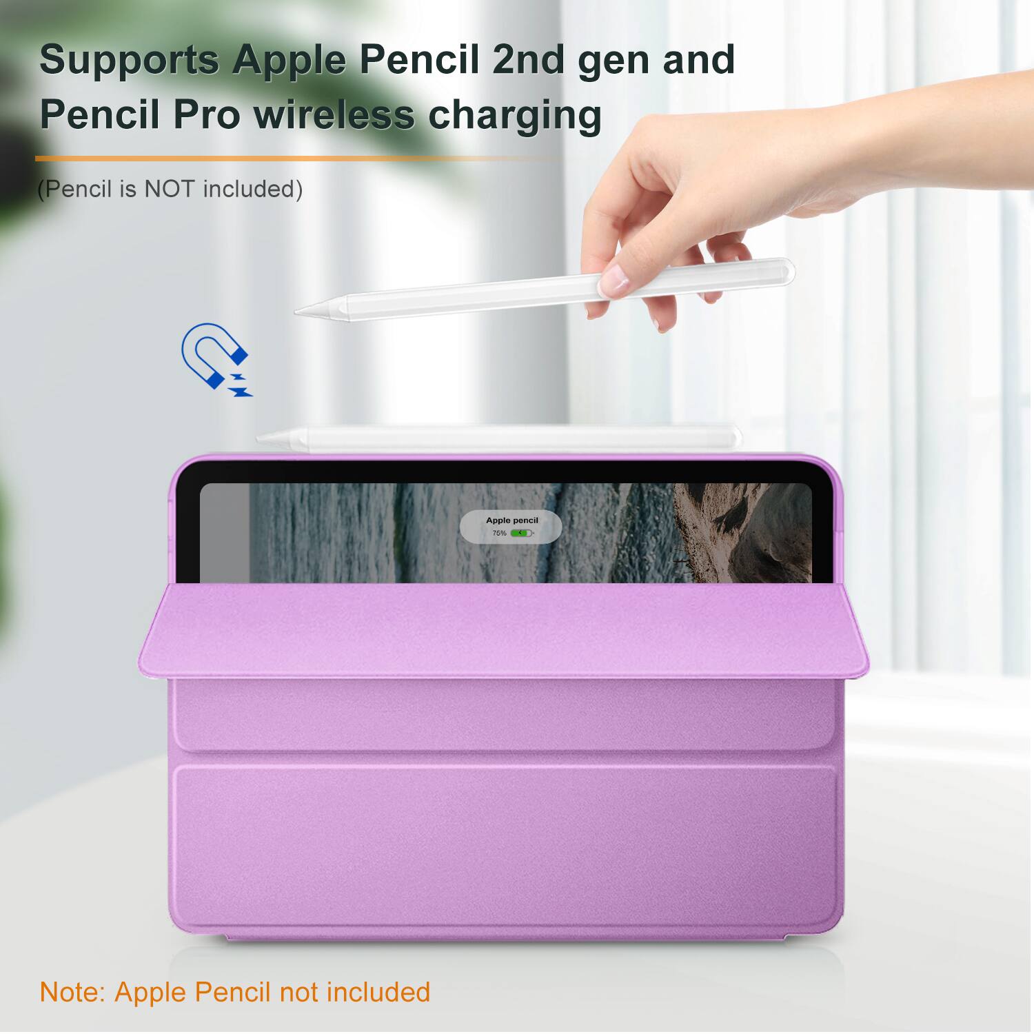 Supports Apple Pencil 2nd gen and Pencil Pro wireless charging  
(Pencil is NOT included)  

Note: Apple Pencil not included