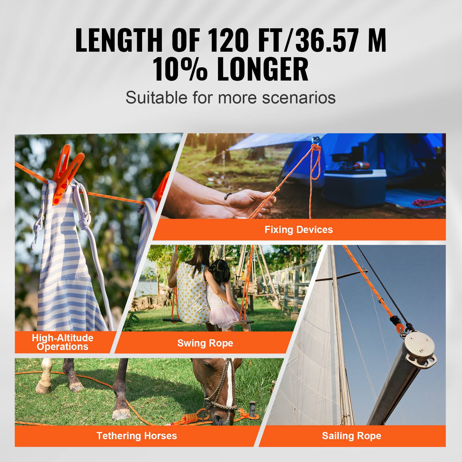 LENGTH OF 120 FT/36.57 M  
10% LONGER  
Suitable for more scenarios  

Fixing Devices  
High-Altitude Operations  
Swing Rope  
Tethering Horses  
Sailing Rope
