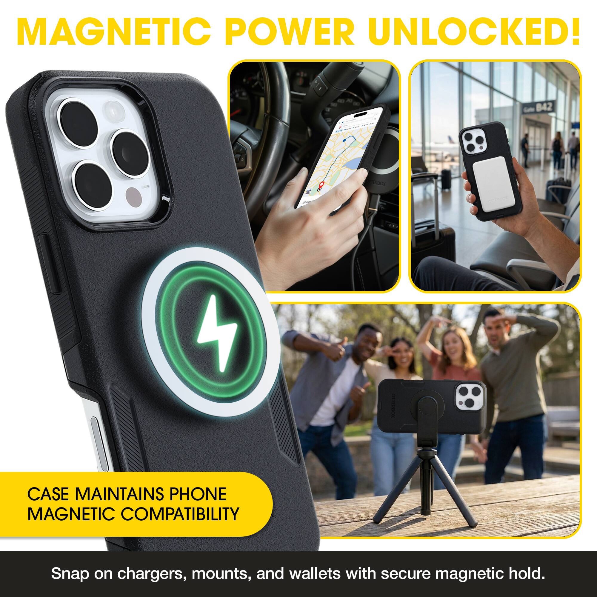 MAGNETIC POWER UNLOCKED!  
842 TCK CRITERIC CASE MAINTAINS PHONE MAGNETIC COMPATIBILITY  
Snap on chargers, mounts, and wallets with secure magnetic hold.
