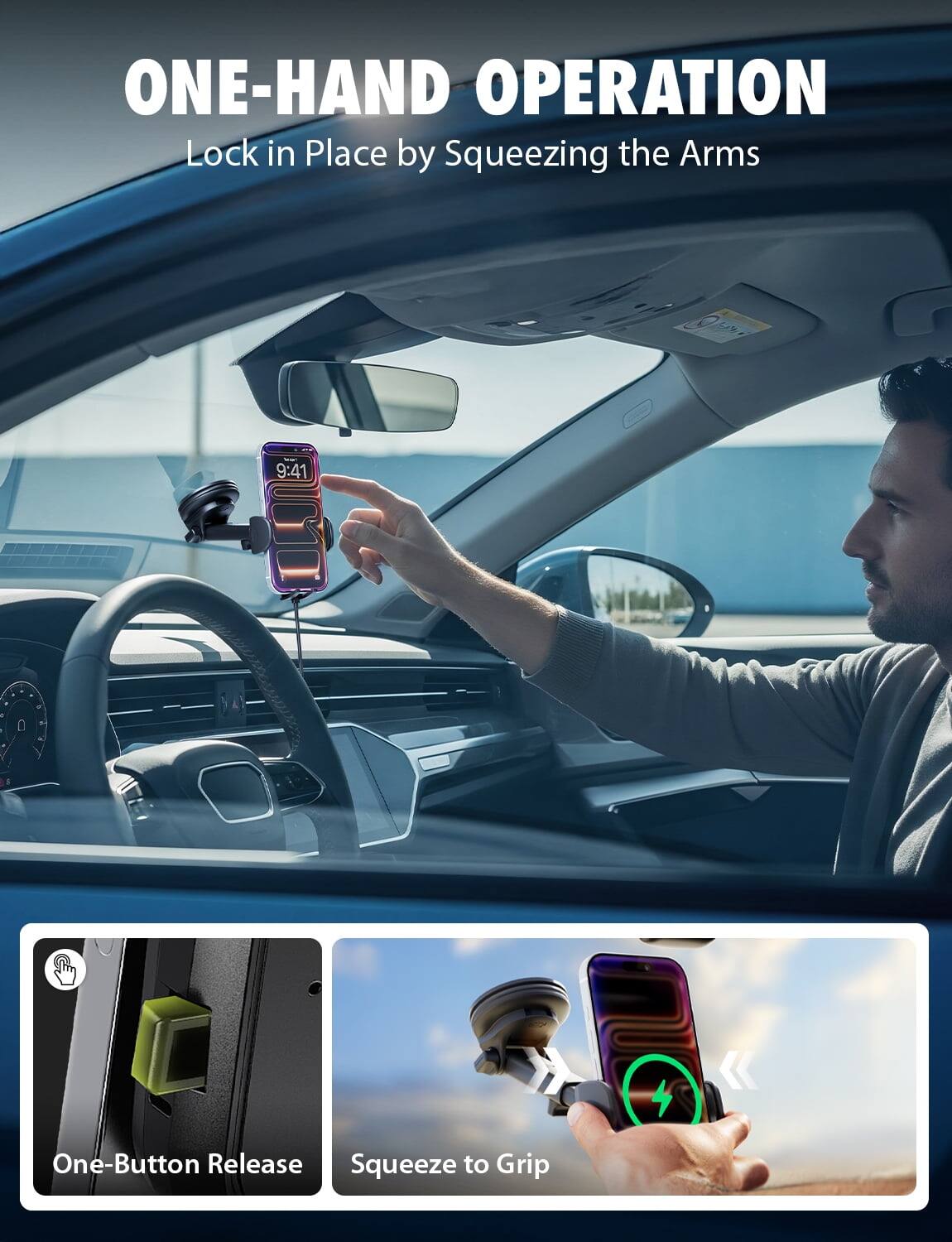 ONE-HAND OPERATION  
Lock in Place by Squeezing the Arms  

9:41  

One-Button Release  
Squeeze to Grip