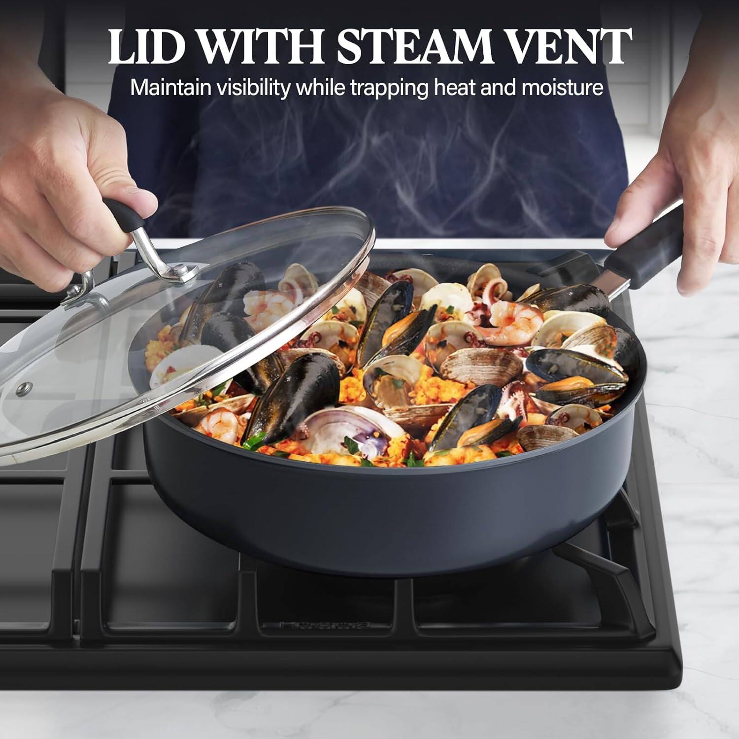 LID WITH STEAM VENT  
Maintain visibility while trapping heat and moisture