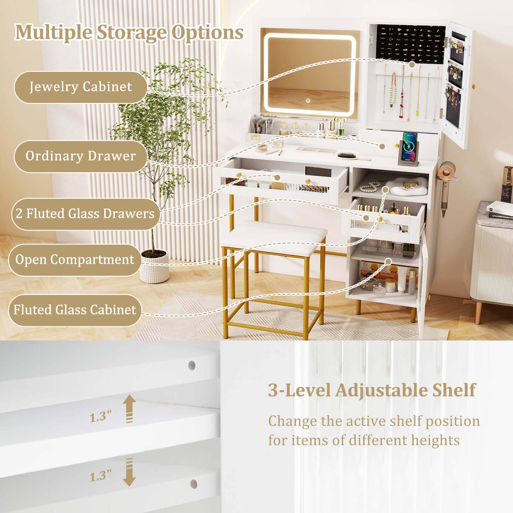 Multiple Storage Options  
- Jewelry Cabinet  
- Ordinary Drawer  
- 2 Fluted Glass Drawers  
- Open Compartment  
- Fluted Glass Cabinet  

3-Level Adjustable Shelf  
Change the active shelf position for items of different heights  

1.3"  
1.3"