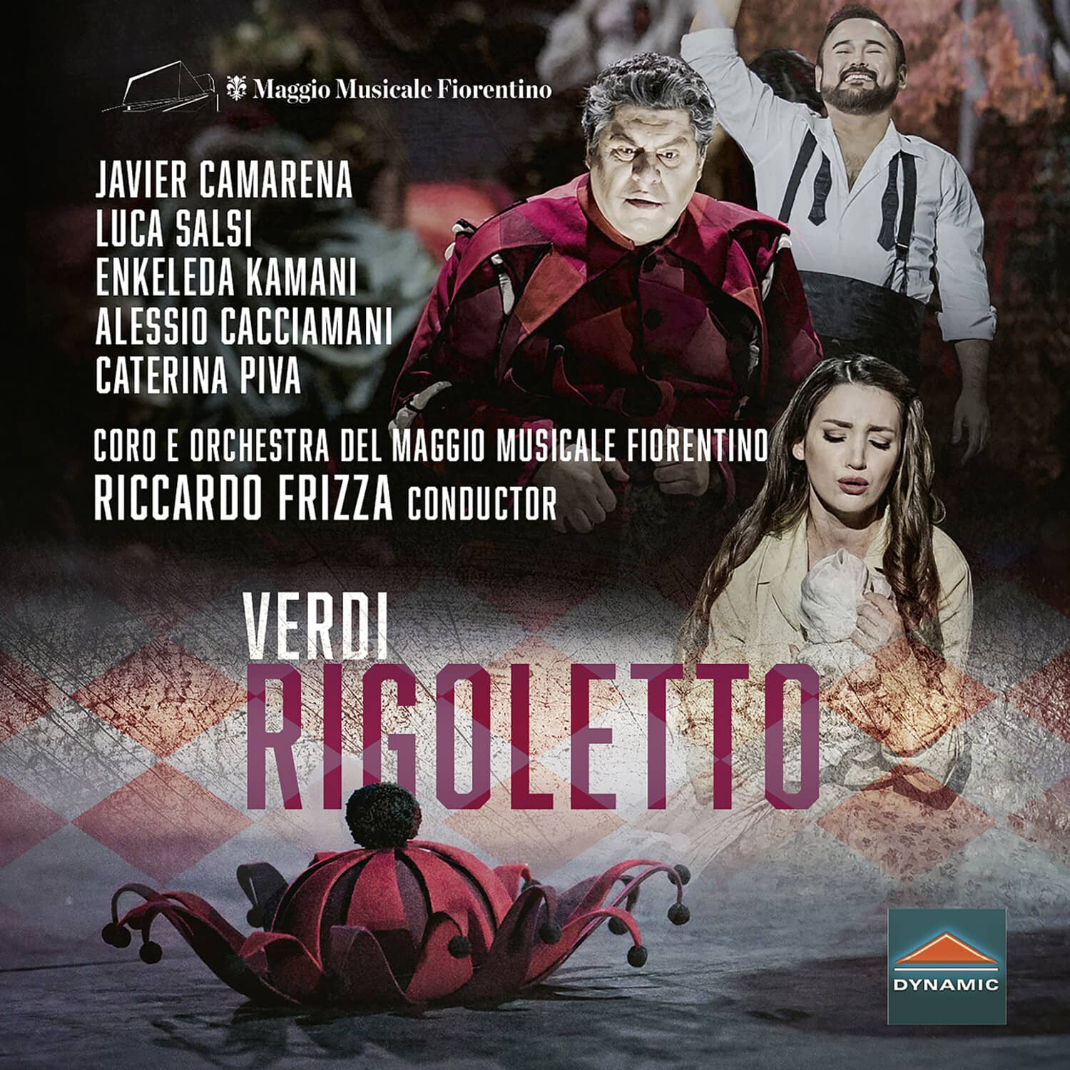 Maggio Musicale Fiorentino

JAVIER CAMARENA  
LUCA SALSI  
ENKELEDA KAMANI  
ALESSIO CACCIAMANI  
CATERINA PIVA  

CORO E ORCHESTRA DEL MAGGIO MUSICALE FIORENTINO  
RICCARDO FRIZZA CONDUCTOR  

VERDI  
RIGOLETTO  

DYNAMIC