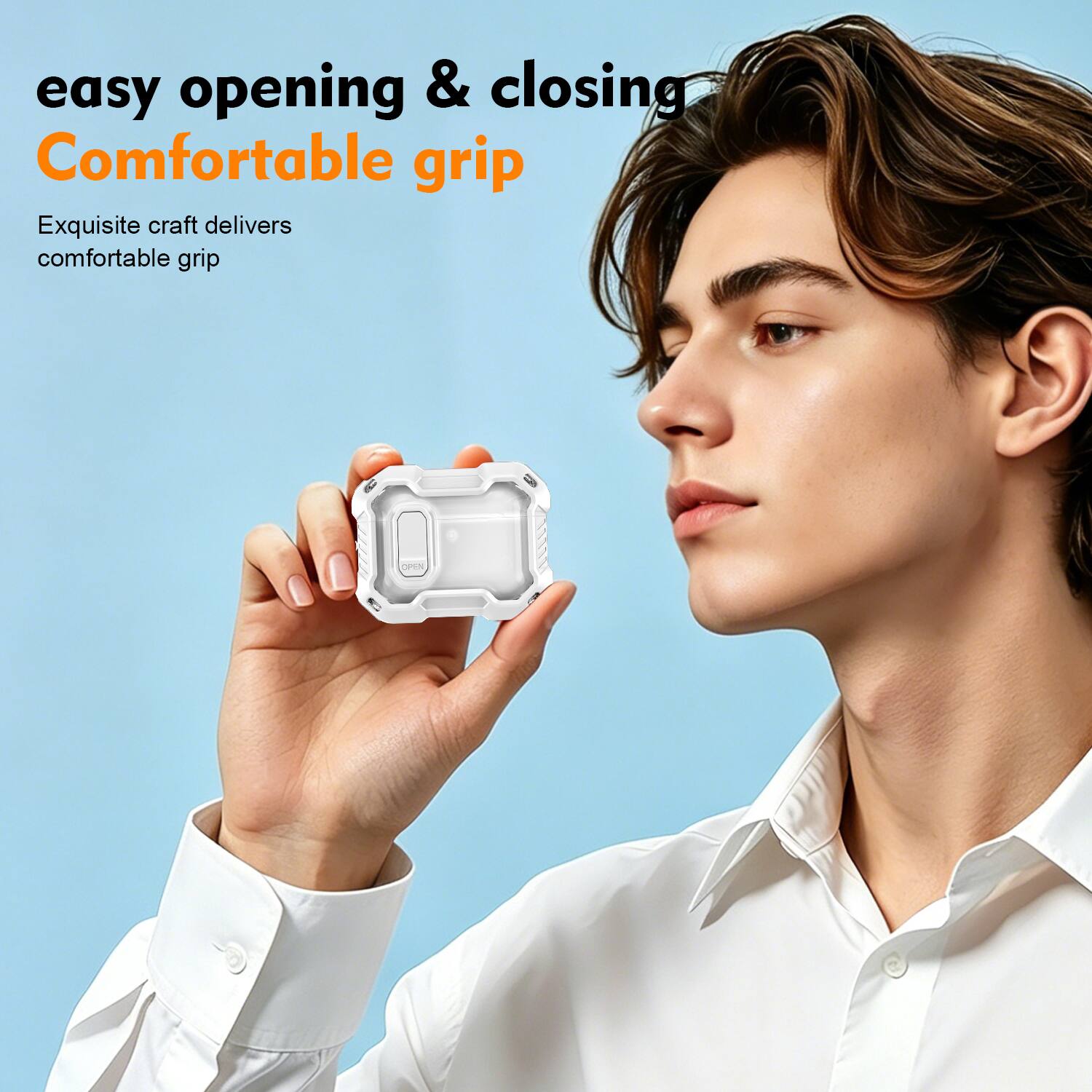 easy opening & closing  
Comfortable grip  
Exquisite craft delivers comfortable grip