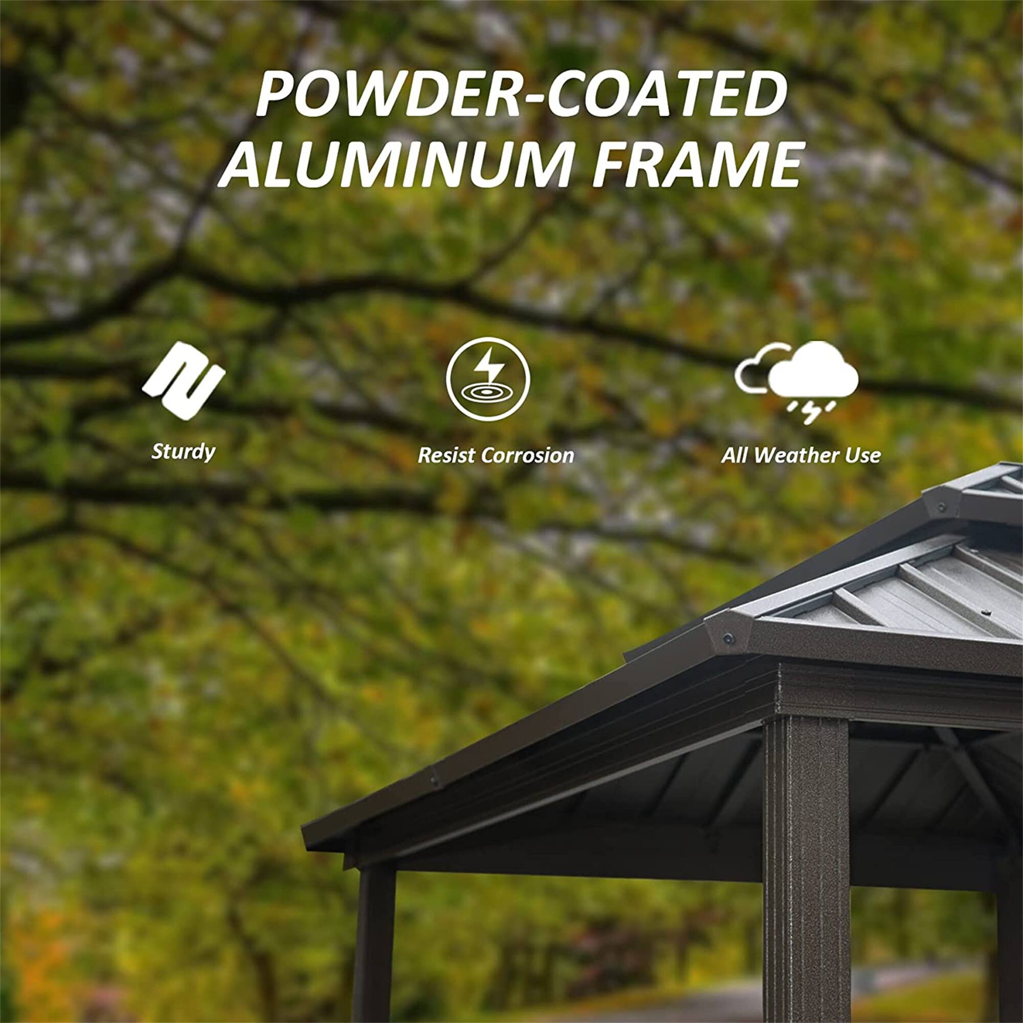 POWDER-COATED ALUMINUM FRAME

- Sturdy
- Resist Corrosion
- All Weather Use