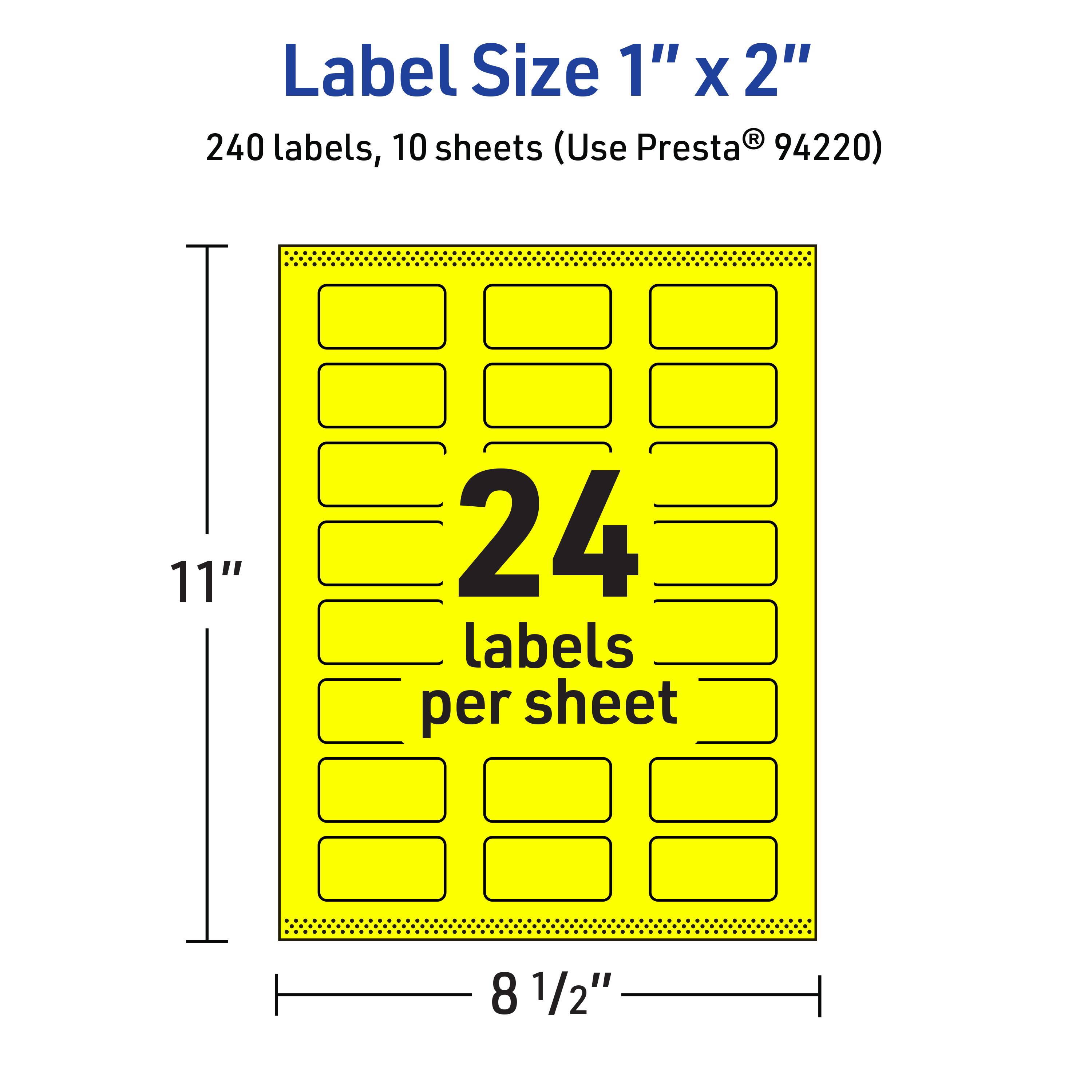 Label Size 1" x 2"  
240 labels, 10 sheets (Use Presta® 94220)  
24 labels per sheet  
11" x 8 1/2"
