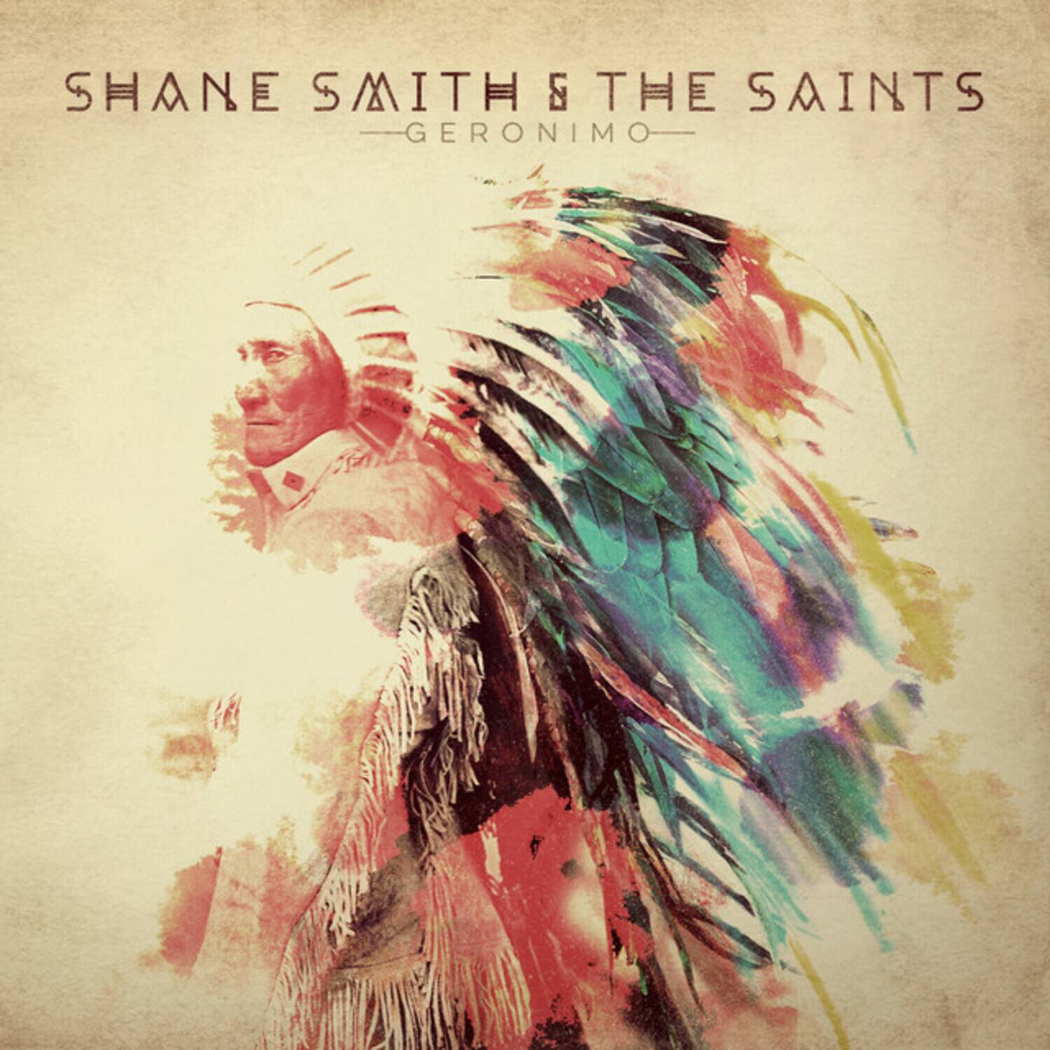 SHANE SMITH & THE SAINTS  
GERONIMO
