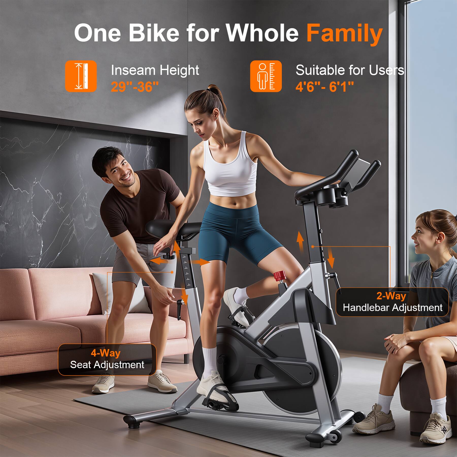 One Bike for Whole Family  
Inseam Height: 29"-36"  
Suitable for Users: 4'6"-6'1"  
2-Way Handlebar Adjustment  
4-Way Seat Adjustment