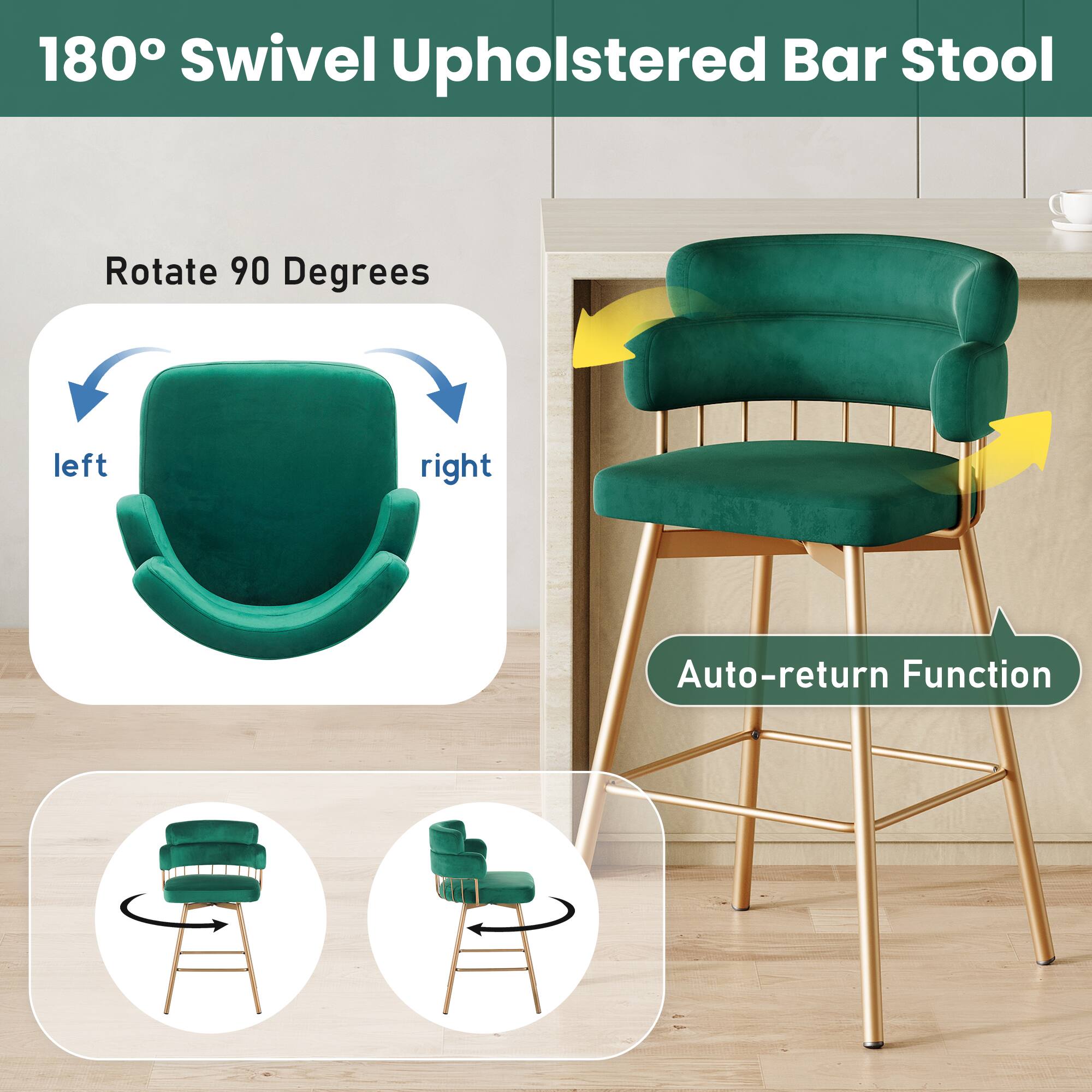 180° Swivel Upholstered Bar Stool

- Rotate 90 Degrees
  - left
  - right

- Auto-return Function