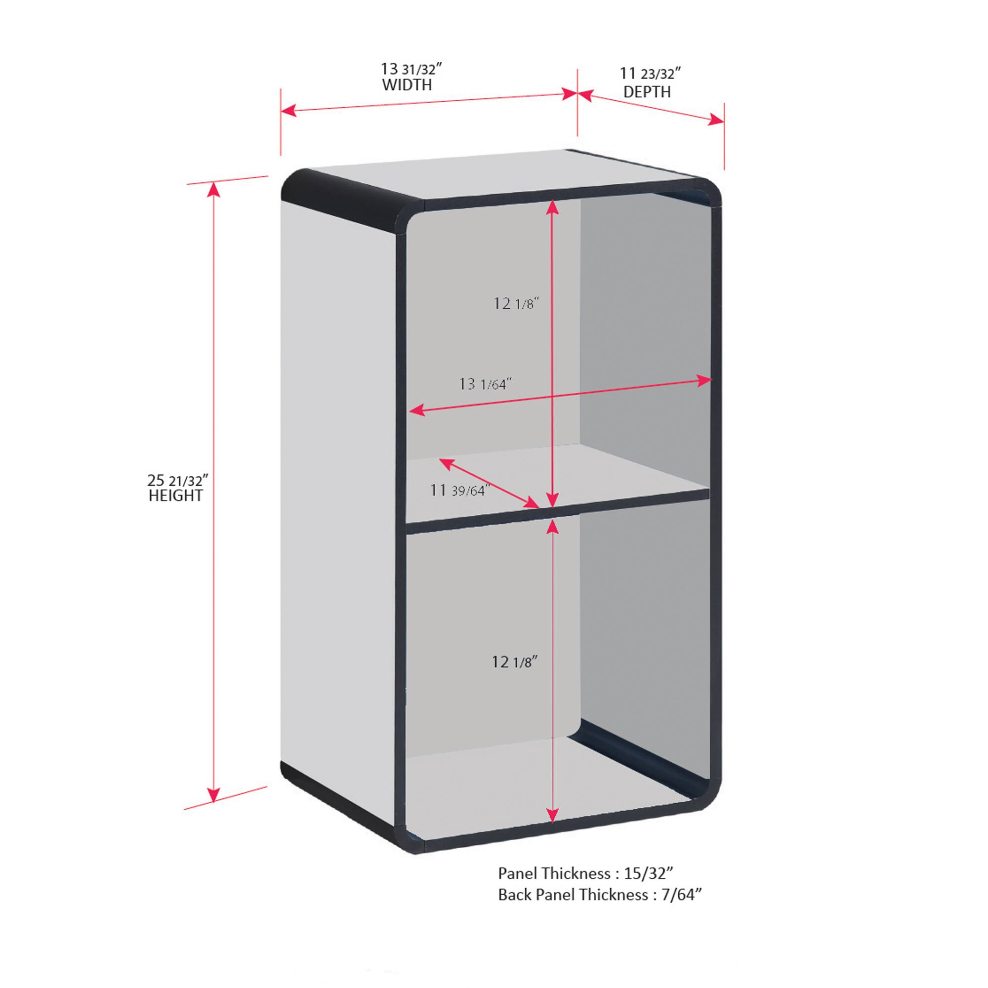 13 31/32" WIDTH  
11 23/32" DEPTH  
12 1/8"  
13 1/64"  
25 21/32" HEIGHT  
11 39/64"  
Panel Thickness - 15/32"  
Back Panel Thickness - 7/64"